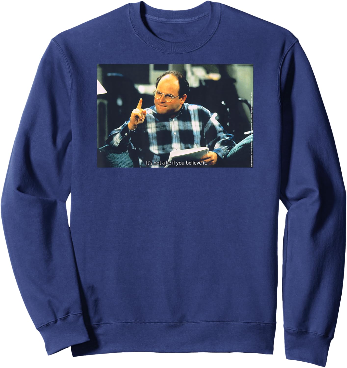 Seinfeld George It's Not a Lie If You Believe It 90's TV Sweatshirt - Sweatshirt | Navy