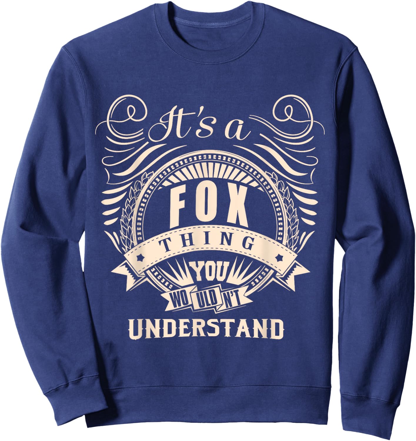 It's a FOX thing you wouldn't understand Gift Sweatshirt - Sweatshirt | Navy