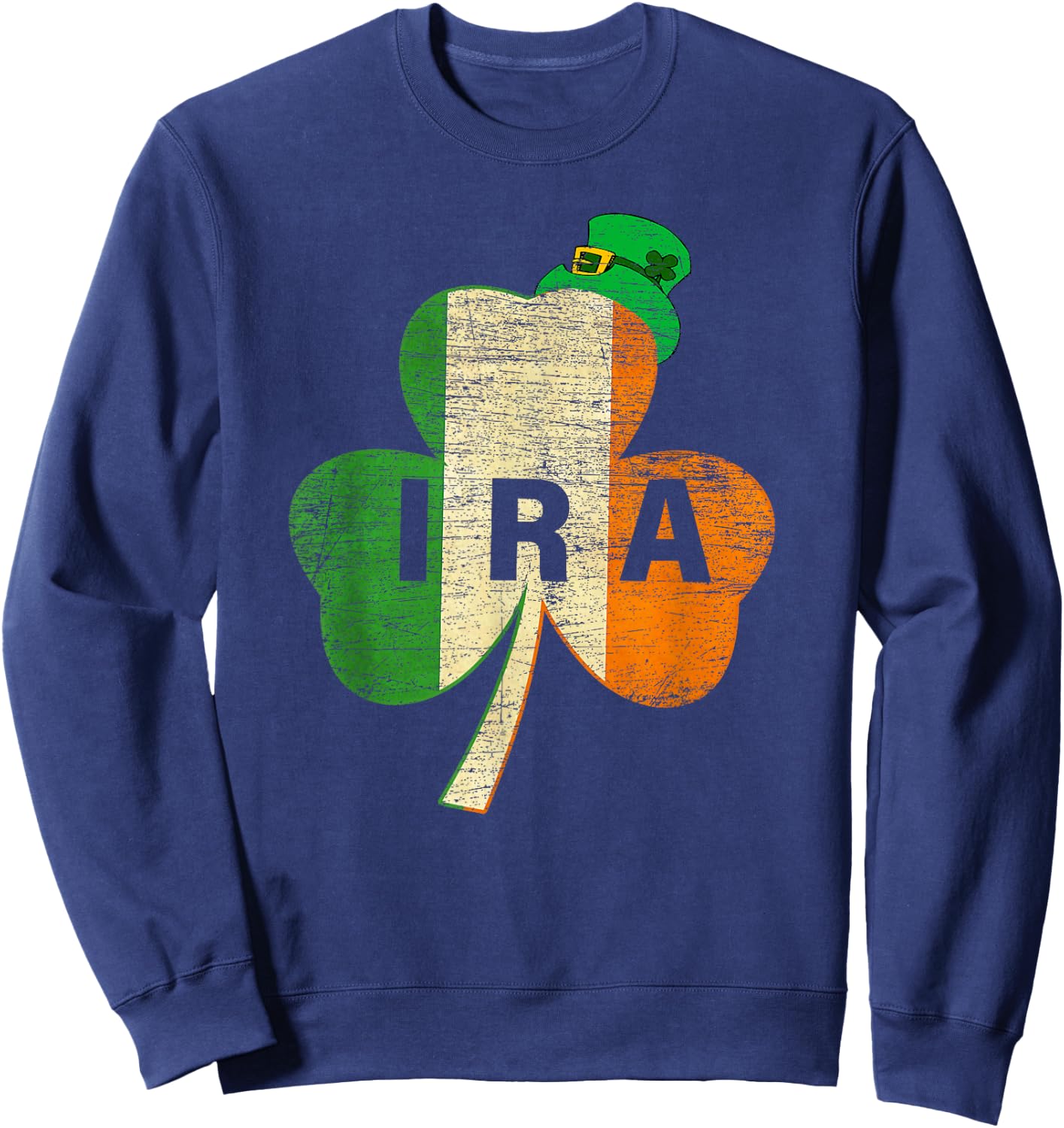 St Patricks Day IRA Vintage Ireland Flag Irish Luck Shamrock Sweatshirt - Sweatshirt | Navy