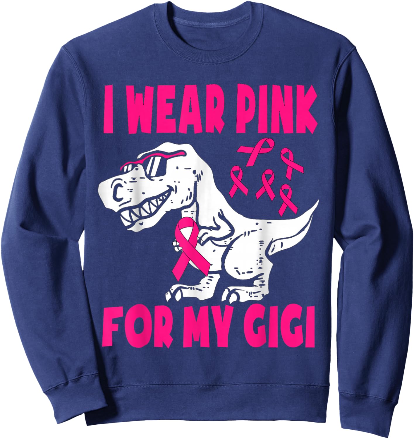 Wear Pink For My, Gigi, Breast Cancer Awareness Grandma Sweatshirt - Sweatshirt | Navy
