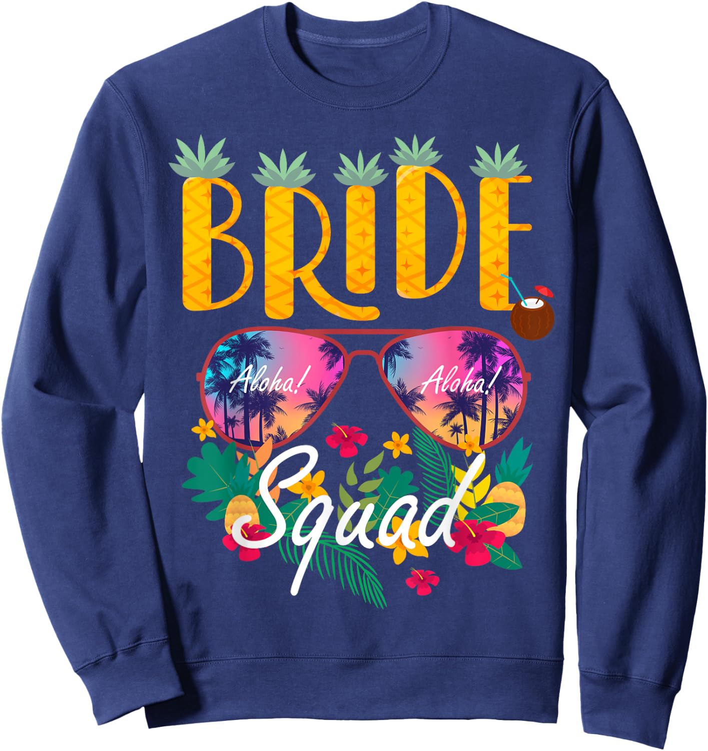 Aloha Bride Team Matching Squad Hawaiian Hawaii Beach Theme Sweatshirt - Sweatshirt | Navy