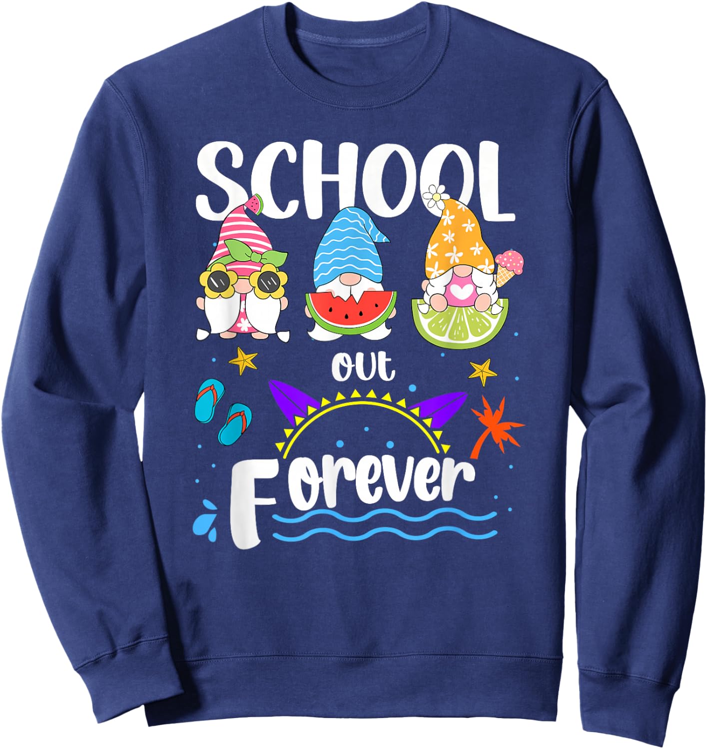 School Out Forever Retired Teacher Gnome Summer Vacation Sweatshirt - Sweatshirt | Navy