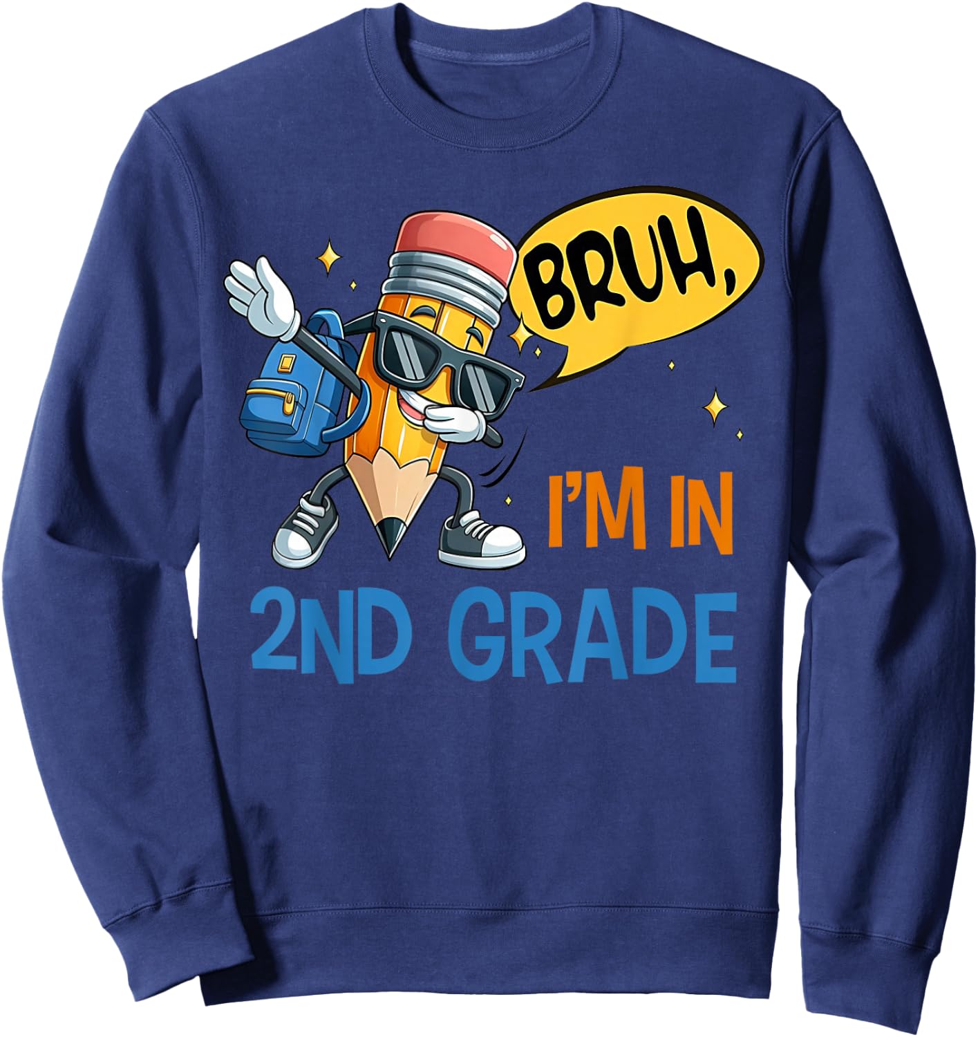 Second Grade Back to School Bruh I'm in 2nd Grade Boys Kids Sweatshirt - Sweatshirt | Navy