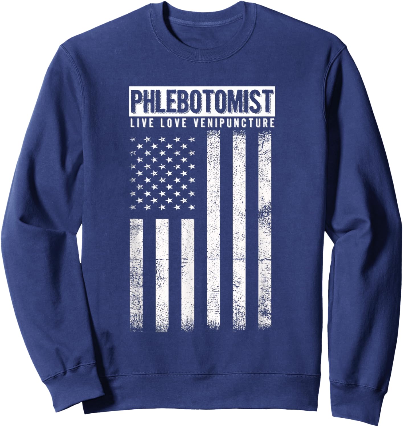 American Flag Phlebotomist Venipuncture Love Blood Gift Women Men Sweatshirt - Sweatshirt | Navy