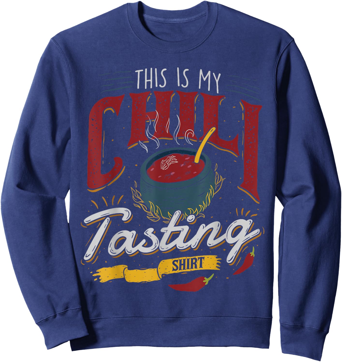 This is My Chili Tasting Shirt Cook Off Cooking Competition Sweatshirt - Sweatshirt | Navy
