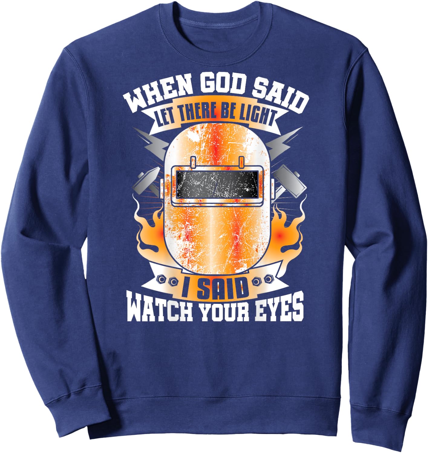 Welder Gifts Funny Welding Image On Back Of Shirt Sweatshirt - Sweatshirt | Navy