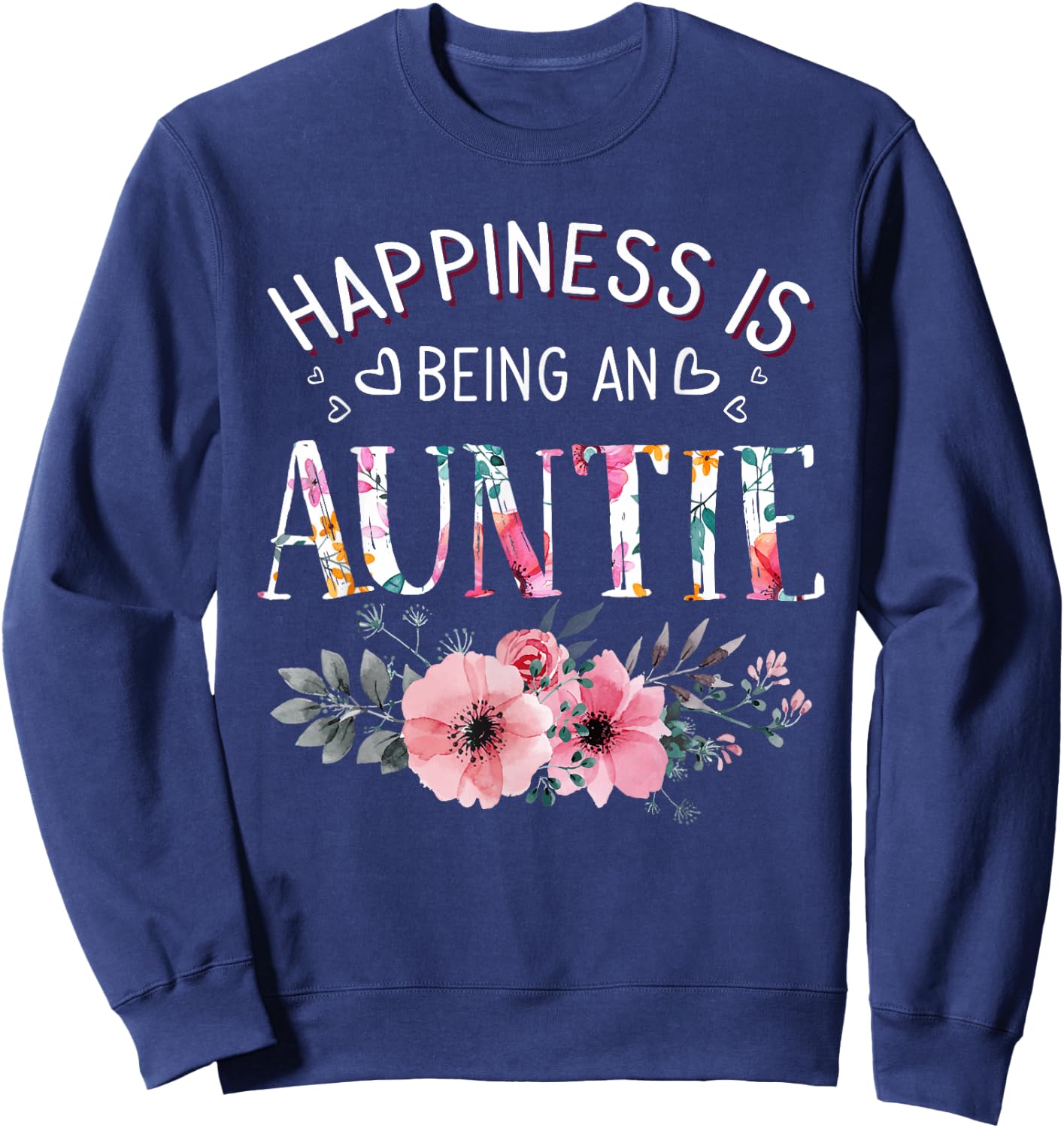 Happiness is being a Auntie Announcement Mothers Day Sweatshirt - Sweatshirt | Navy