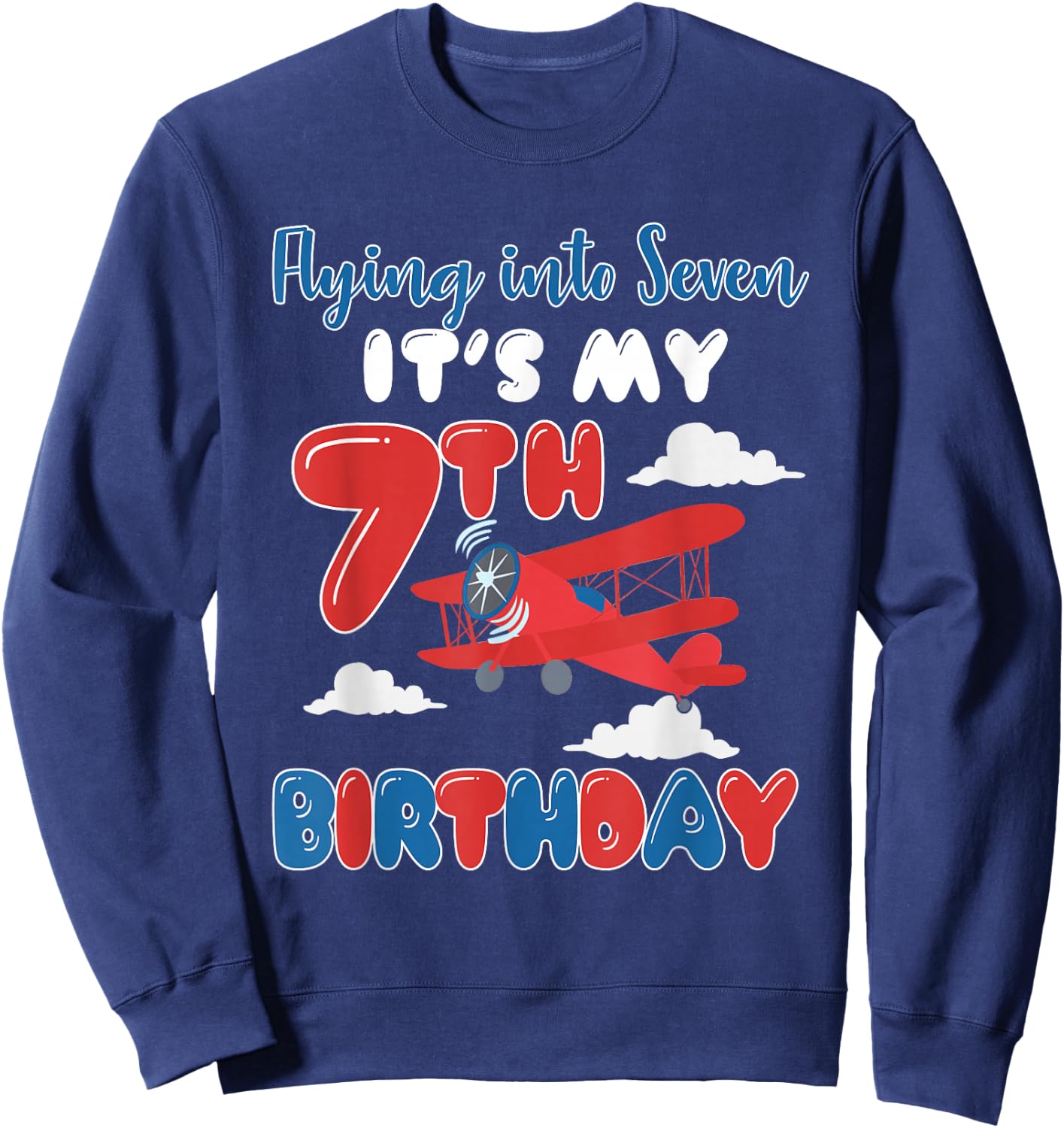 Flying Into Seven It's My 7th Birthday Airplane 7 Yrs Old Sweatshirt - Sweatshirt | Navy