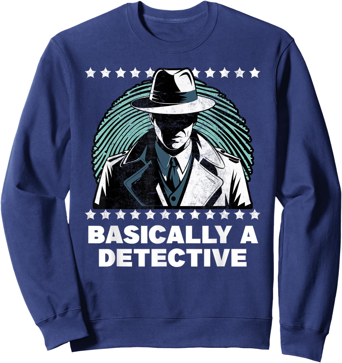 Basically a Detective Funny Humor Sweatshirt - Sweatshirt | Navy