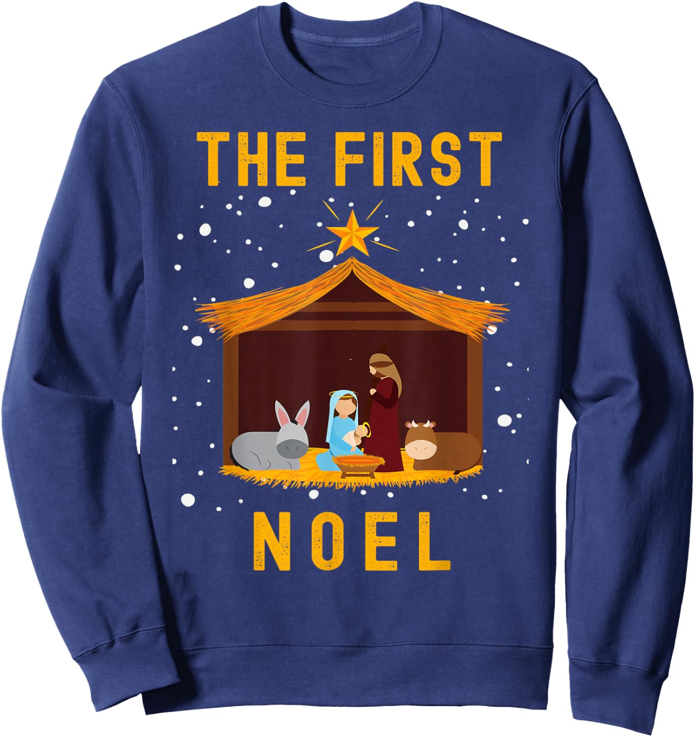 Christian Christmas The First Noel Celebrate The Nativity Sweatshirt - Sweatshirt | Navy
