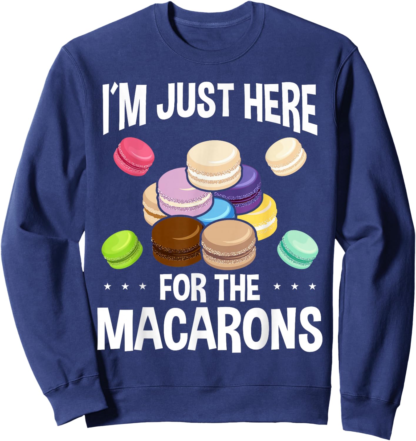 Macaroons Macarron Fans French Baked Macarons Cookie Sweatshirt - Sweatshirt | Navy