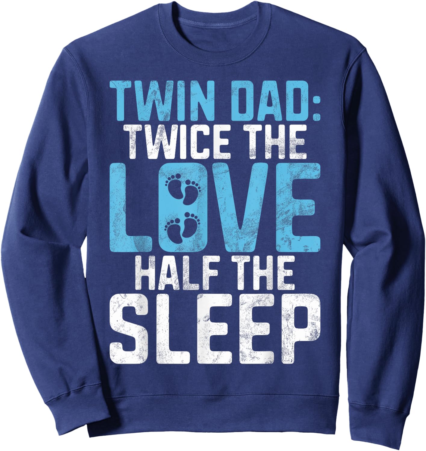 Twice the Love half the Sleep Twin Dad Sweatshirt - Sweatshirt | Navy