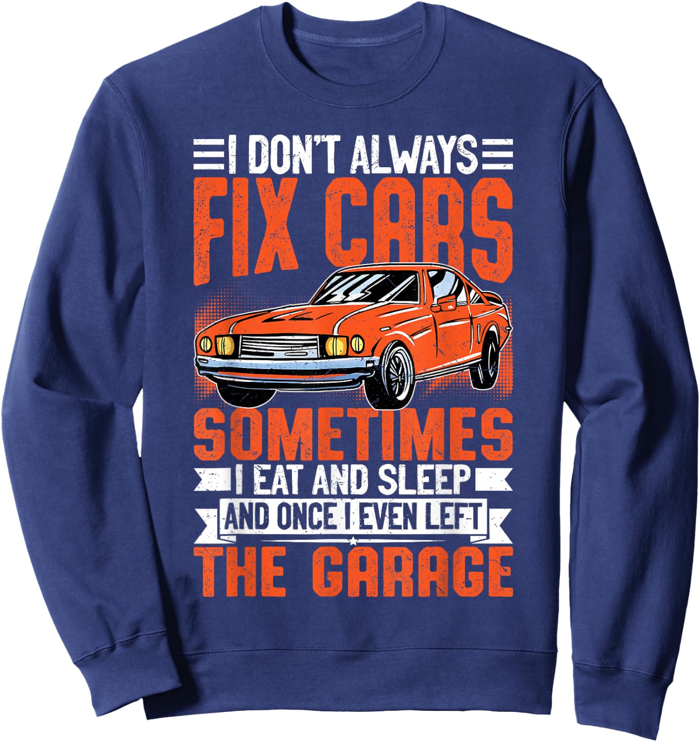 Funny Car Mechanic Shirt Mechanic Garage Sweatshirt - Sweatshirt | Navy