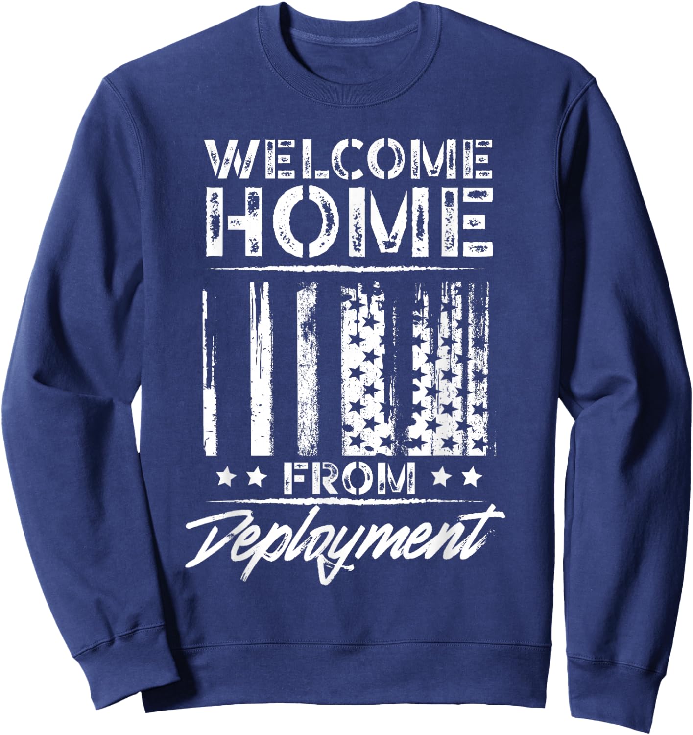 Welcome to Home From Deployment Military Abroad Use Sweatshirt - Sweatshirt | Navy