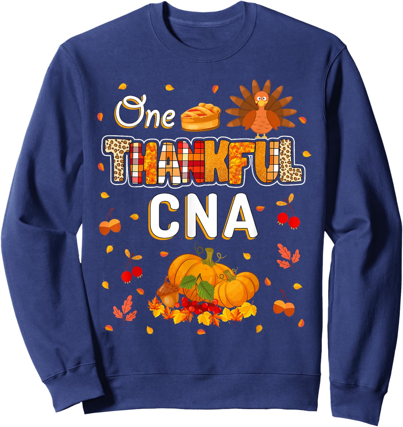 One Thankful CNA Fall Leaves Autumn CNA Thanksgiving Sweatshirt - Sweatshirt | Navy