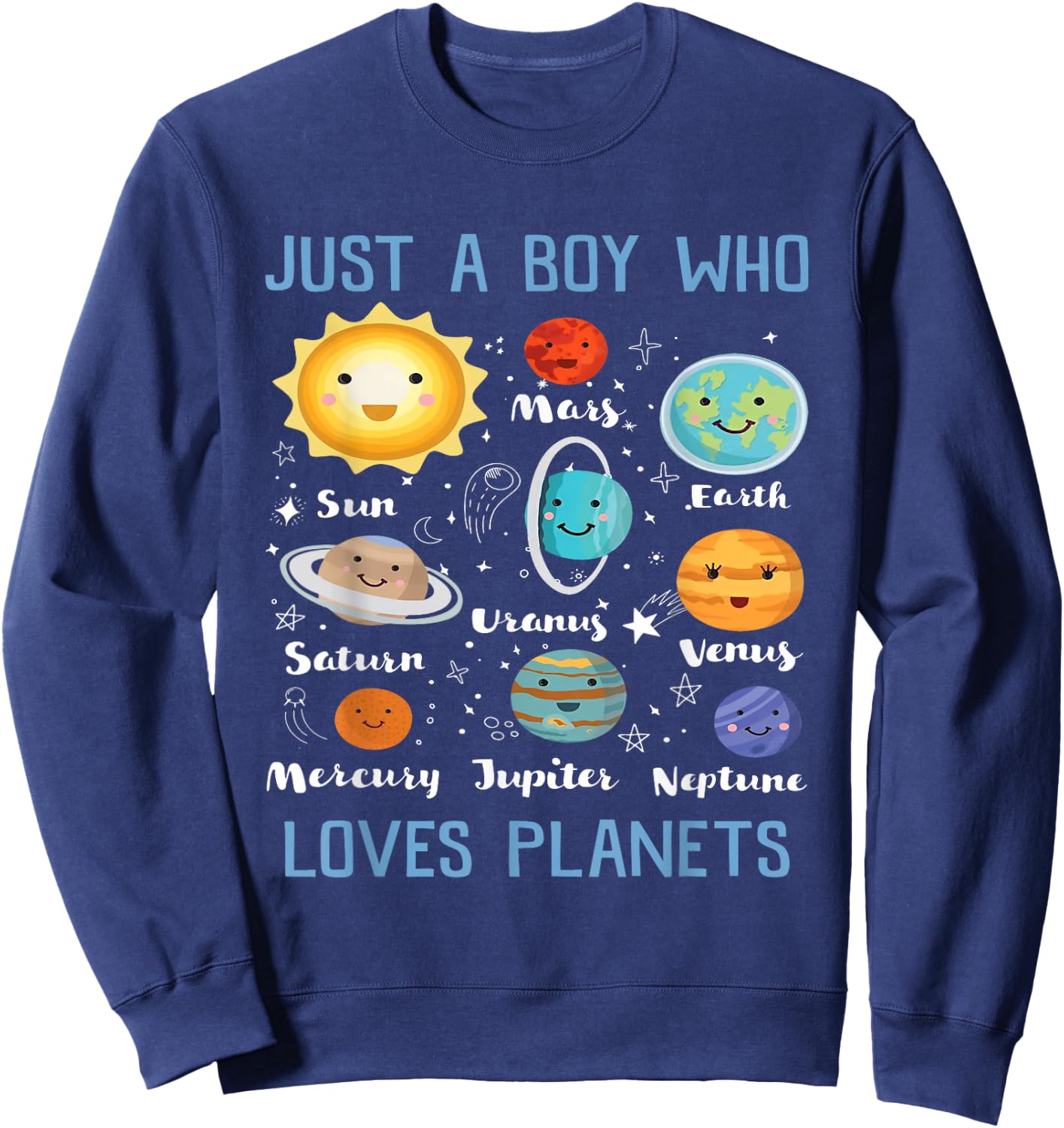 Just A Boy Who Loves Planets Outer Space Solar System Funny Sweatshirt - Sweatshirt | Navy