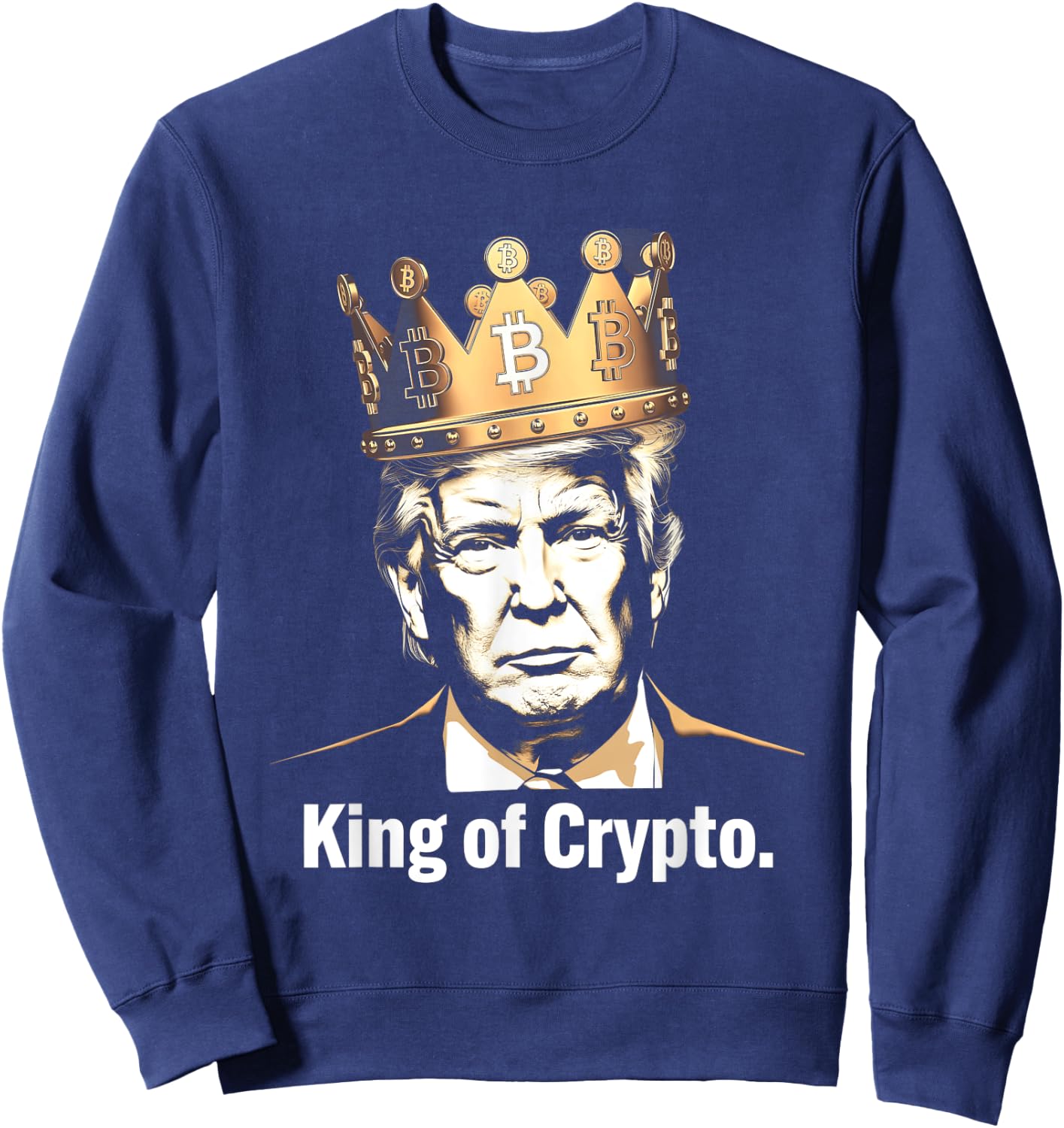 King of Crypto Crown Bitcoin Crypto President Sweatshirt - Sweatshirt | Navy