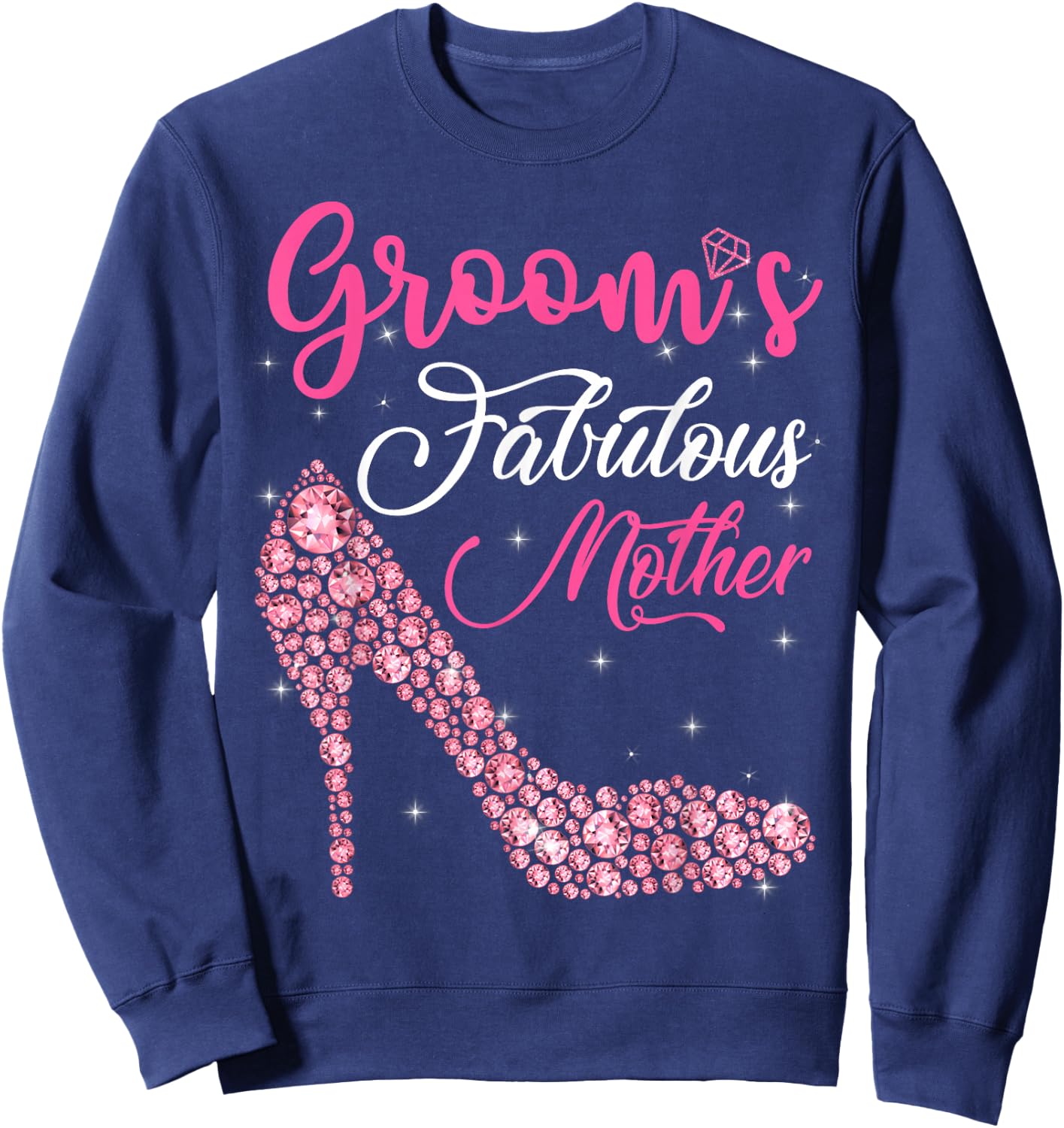 Light Gems Groom's Fabulous Mother Happy Marry Day Vintage Sweatshirt - Sweatshirt | Navy