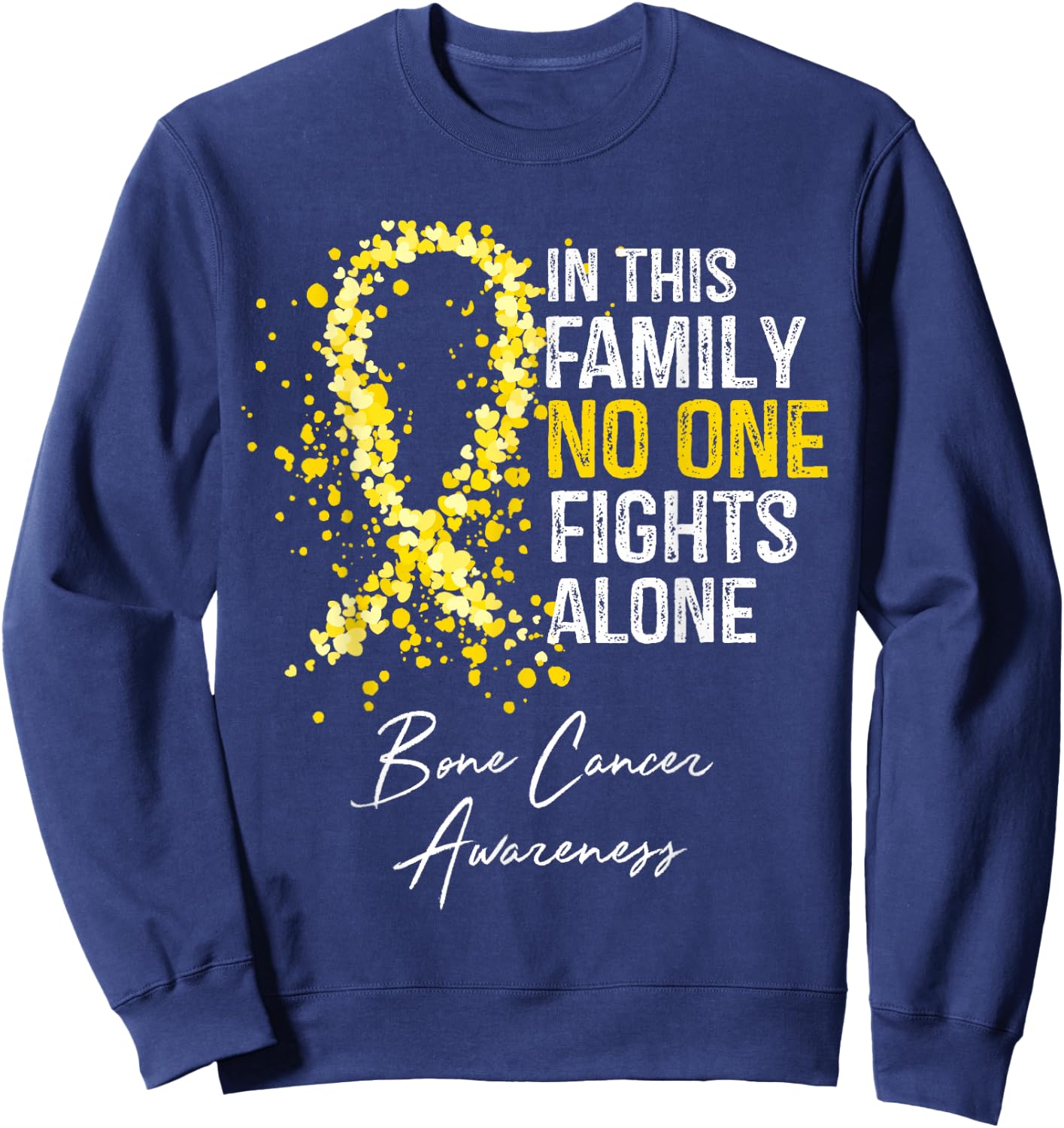In This Family No One Fights Alone Bone Cancer Awareness Sweatshirt - Sweatshirt | Navy