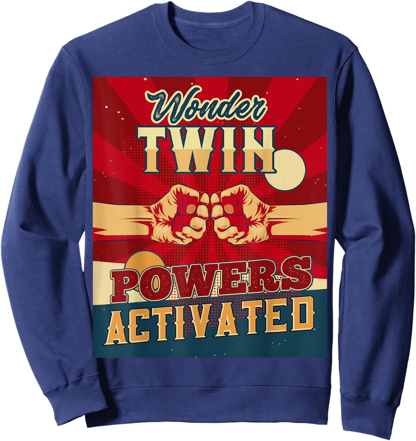 Wonder Twin Powers Activated Twins Sibling Children Son Twin Sweatshirt - Sweatshirt | Navy