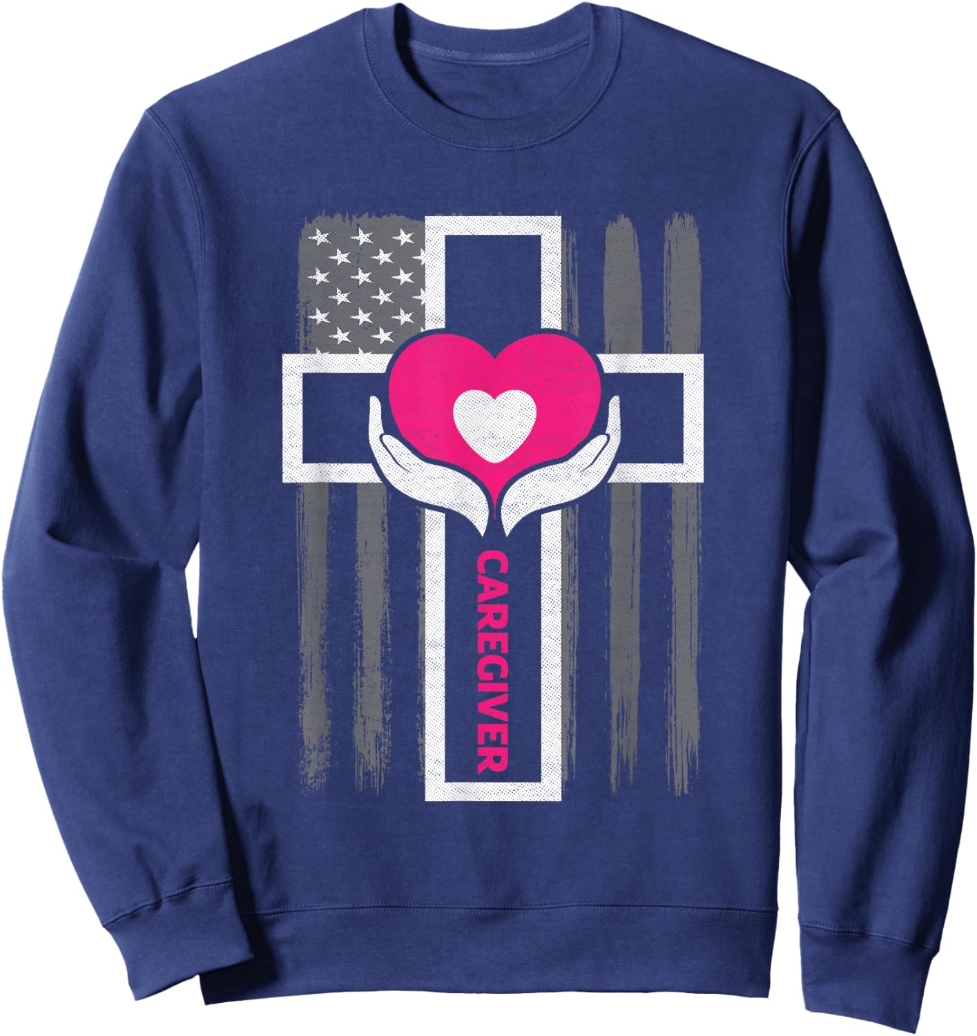 Christian Caregiver Jesus Christ USA Flag Funny Caregiver Women Men Sweatshirt - Sweatshirt | Navy