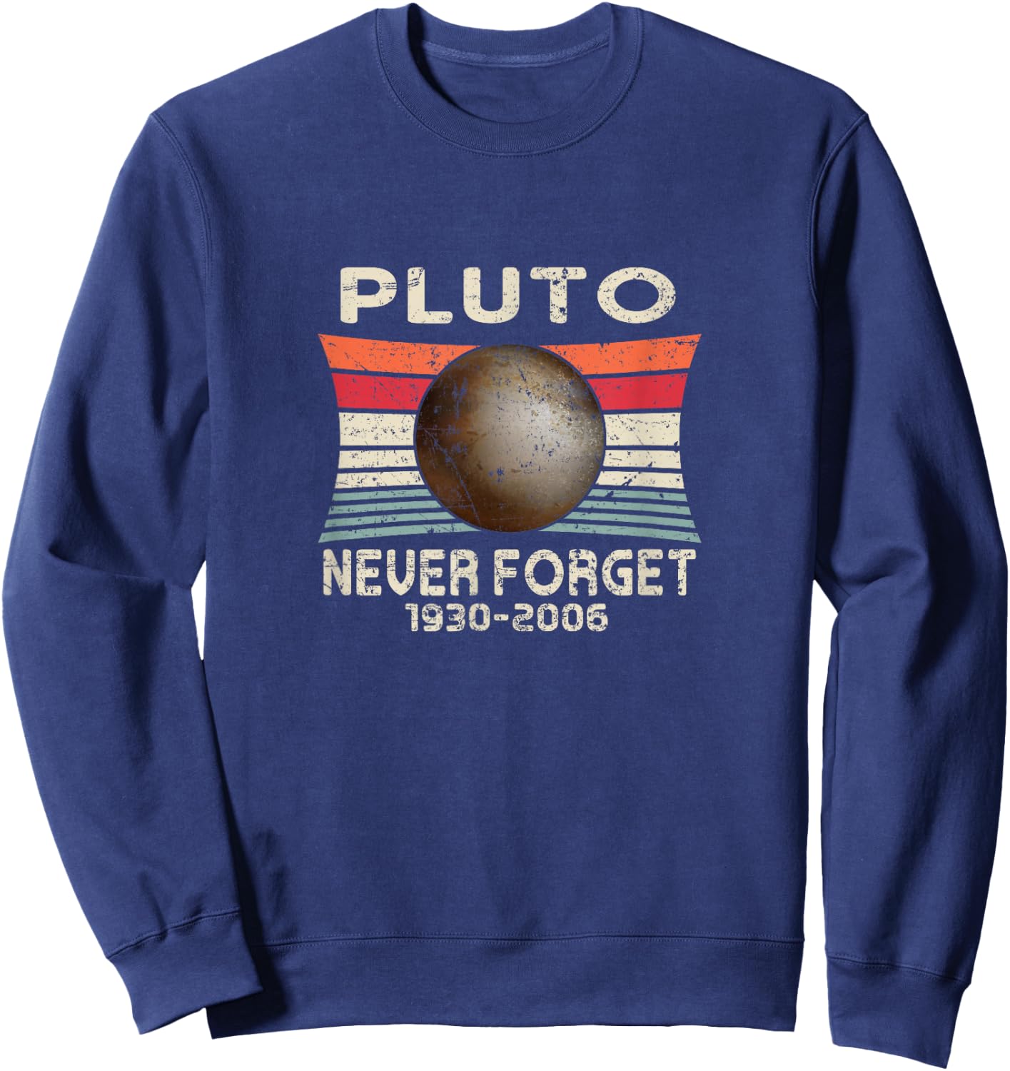 Geek School Chemist Teacher scientific Pluto never forget Sweatshirt - Sweatshirt | Navy