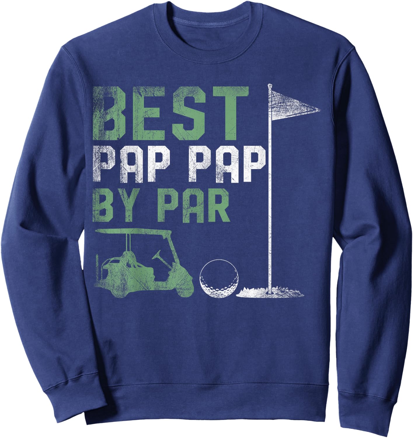 Funny Best Pap Pap By Par Father's Day Golf Lover Golfer Sweatshirt - Sweatshirt | Navy