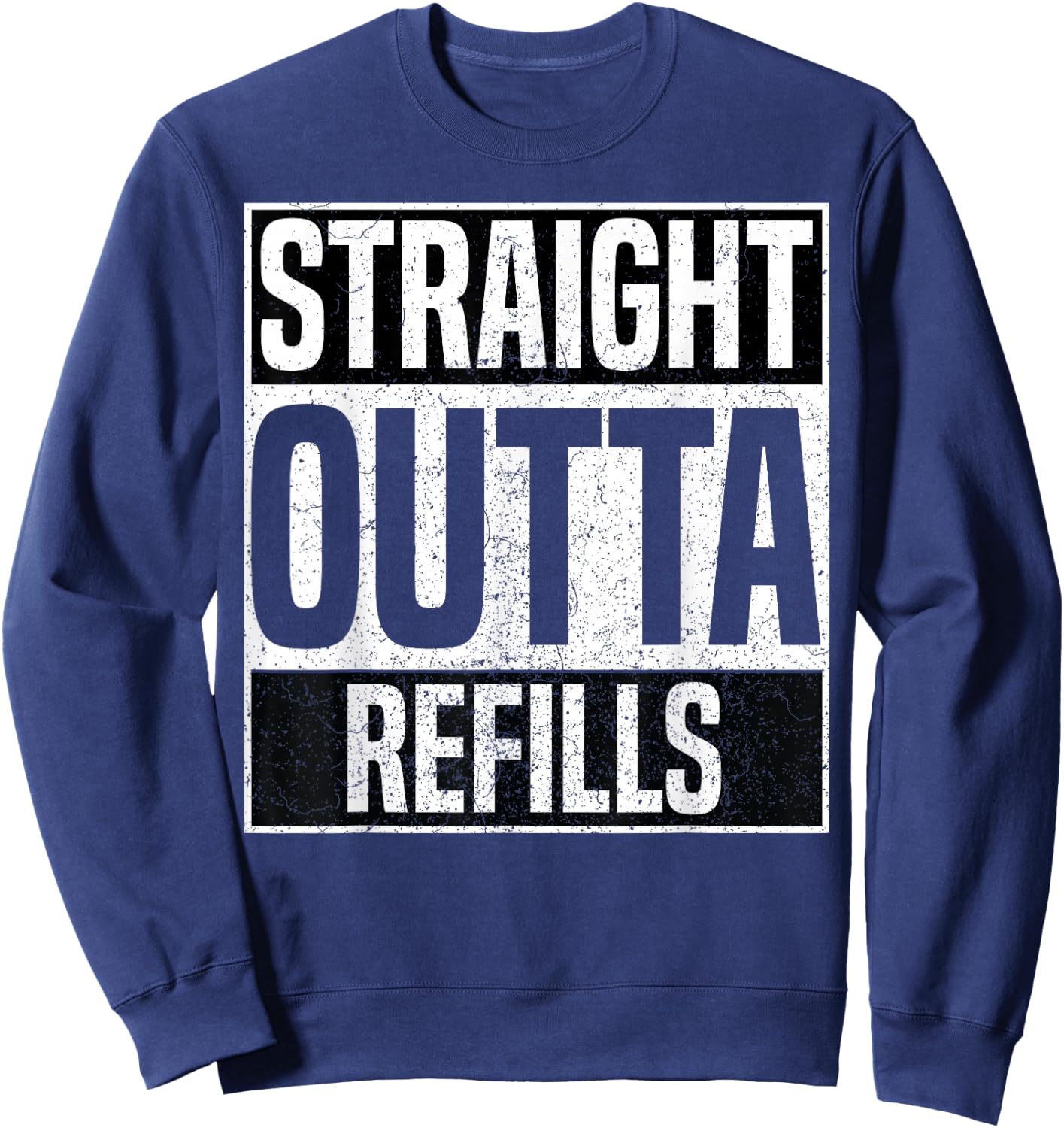 Straight Outta Refills Funny Pharmacy Technician Pharmacist Sweatshirt - Sweatshirt | Navy