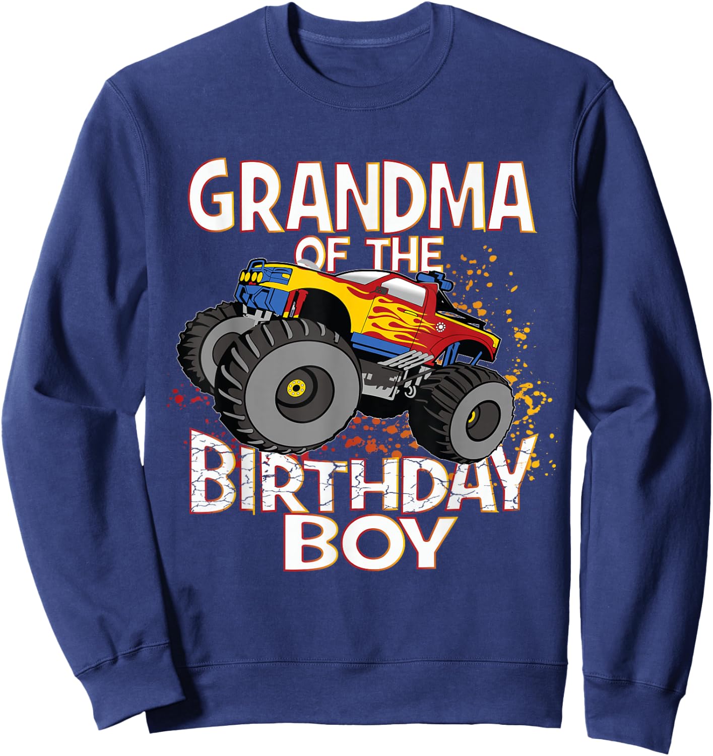 Grandma Of The Birthday Boy Monster Truck Boys Party Sweatshirt - Sweatshirt | Navy