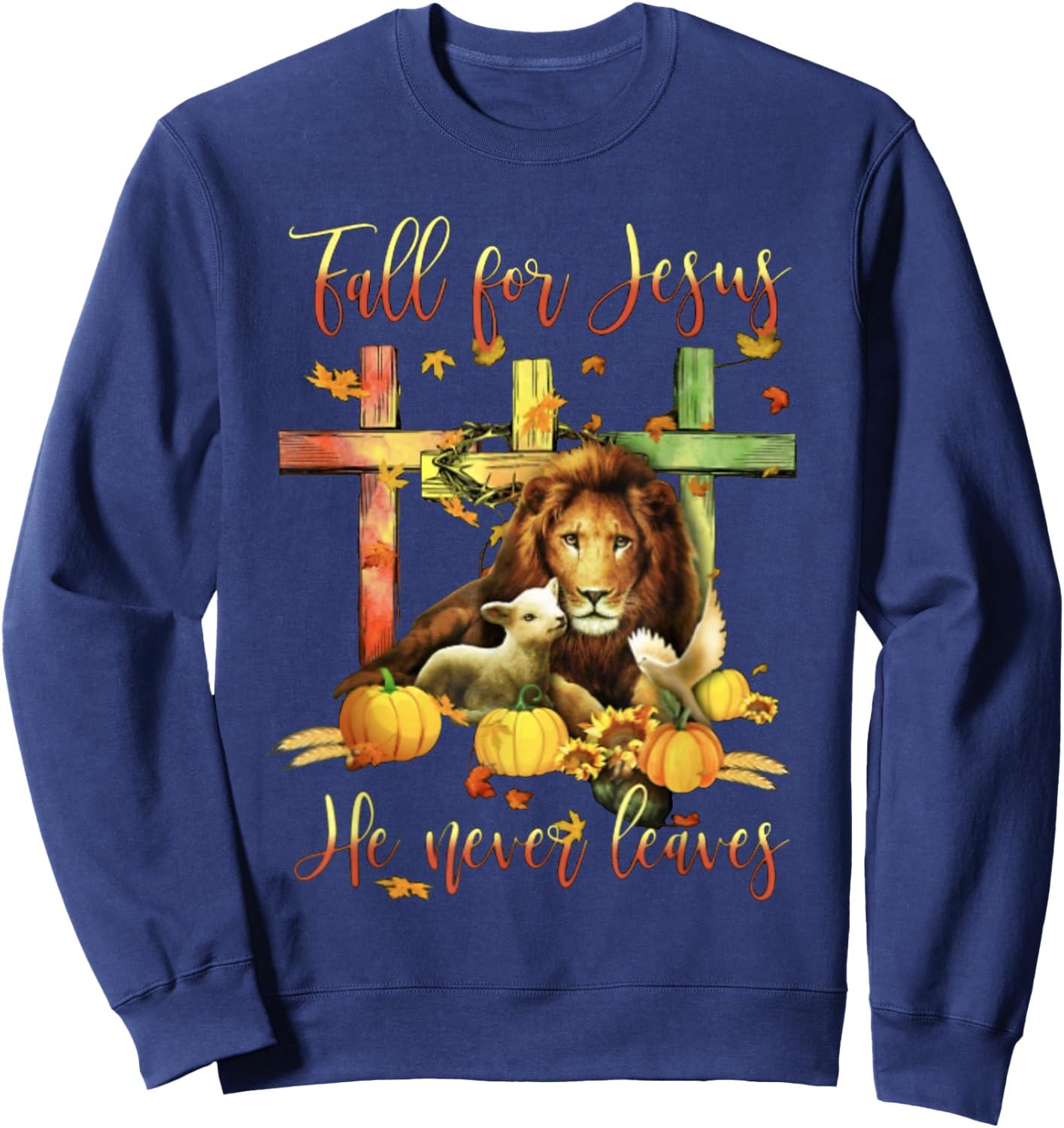 Fall For Jesus He Never Leaves Lion Autumn Sweatshirt - Sweatshirt | Navy