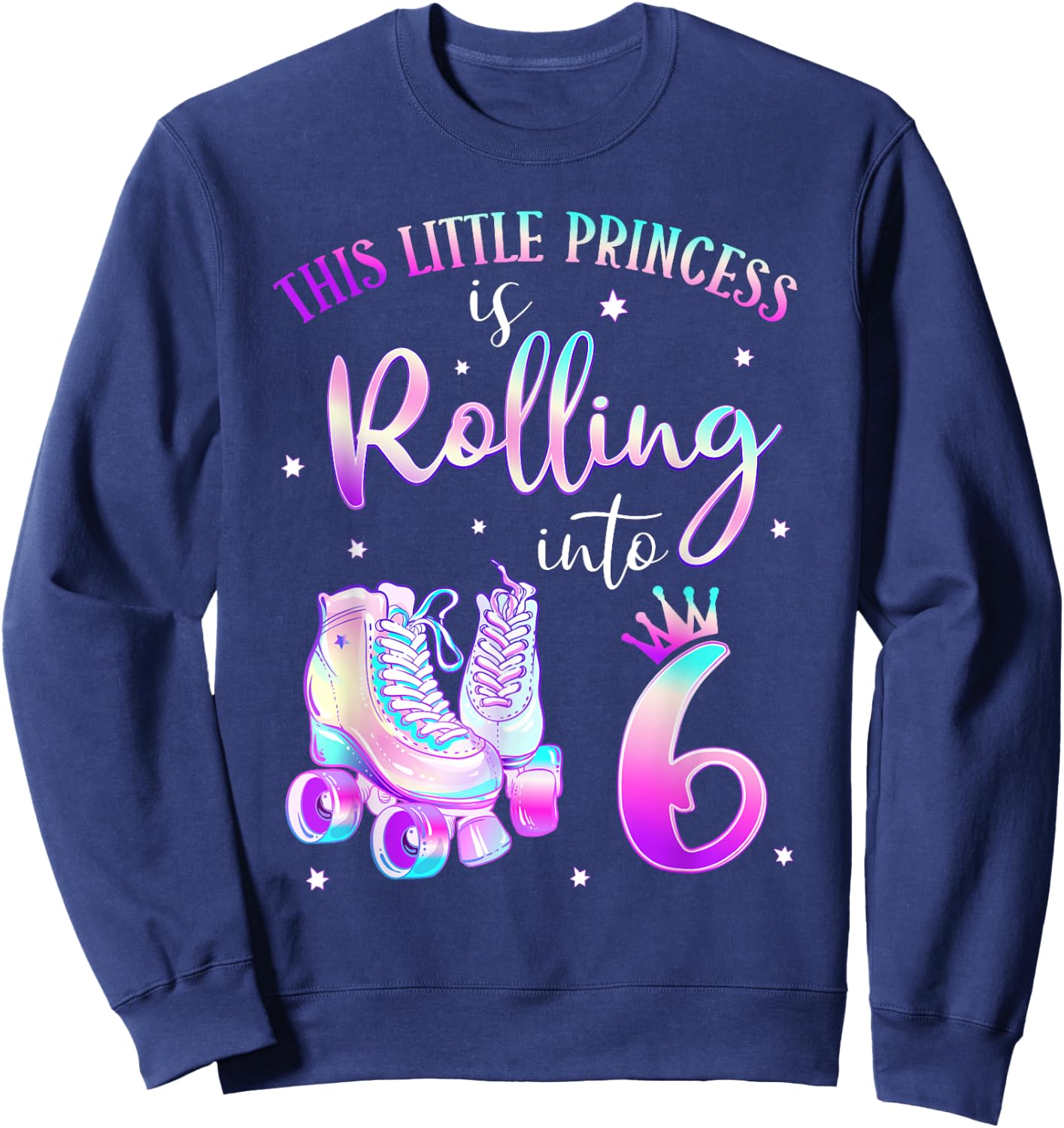 6th Bday Rolling Into 6 Birthday Roller Skate Theme Party Sweatshirt - Sweatshirt | Navy