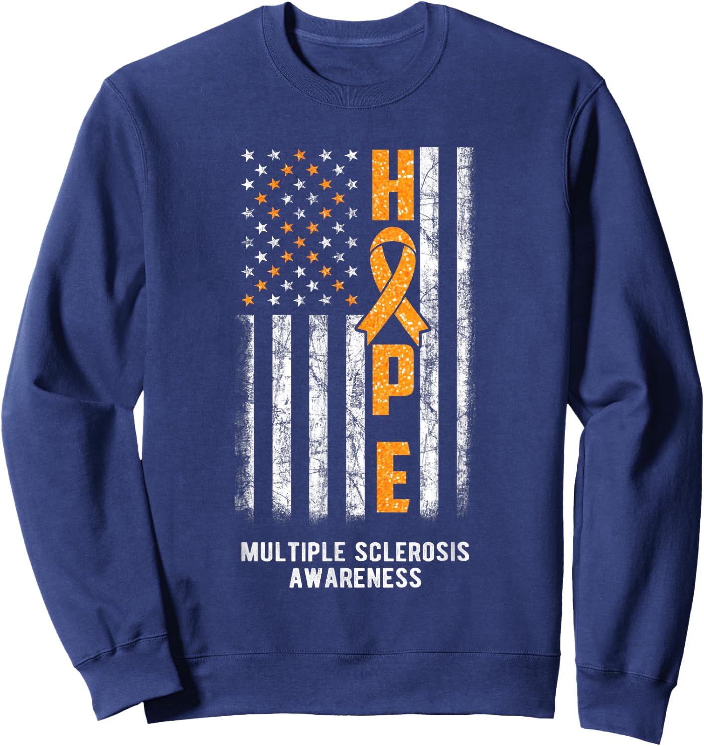 Orange Ribbon Hope MS - Multiple Sclerosis Awareness Sweatshirt - Sweatshirt | Navy