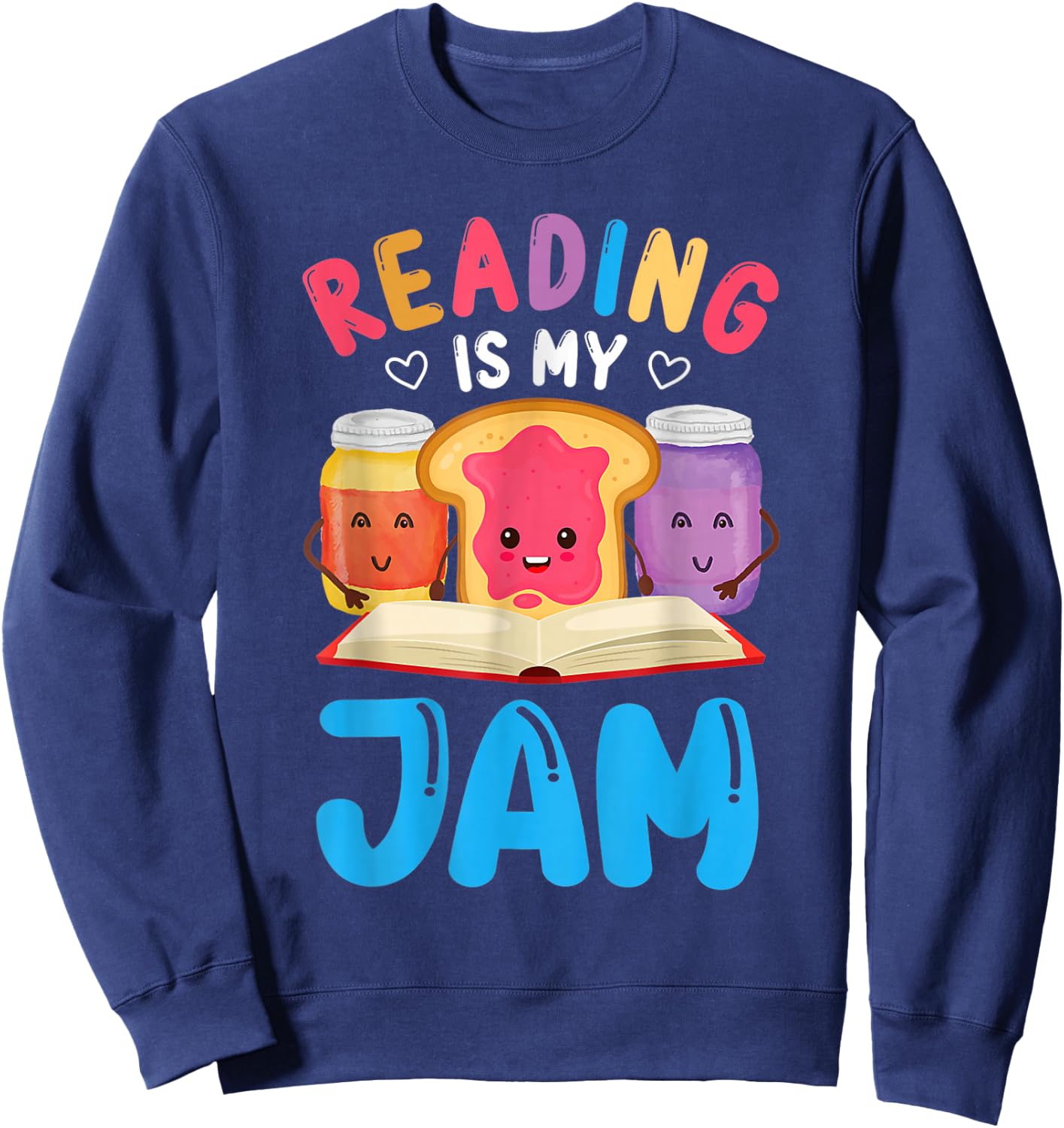 Reading is My Jam Funny I Love to Read Books Boy Girl Sweatshirt - Sweatshirt | Navy