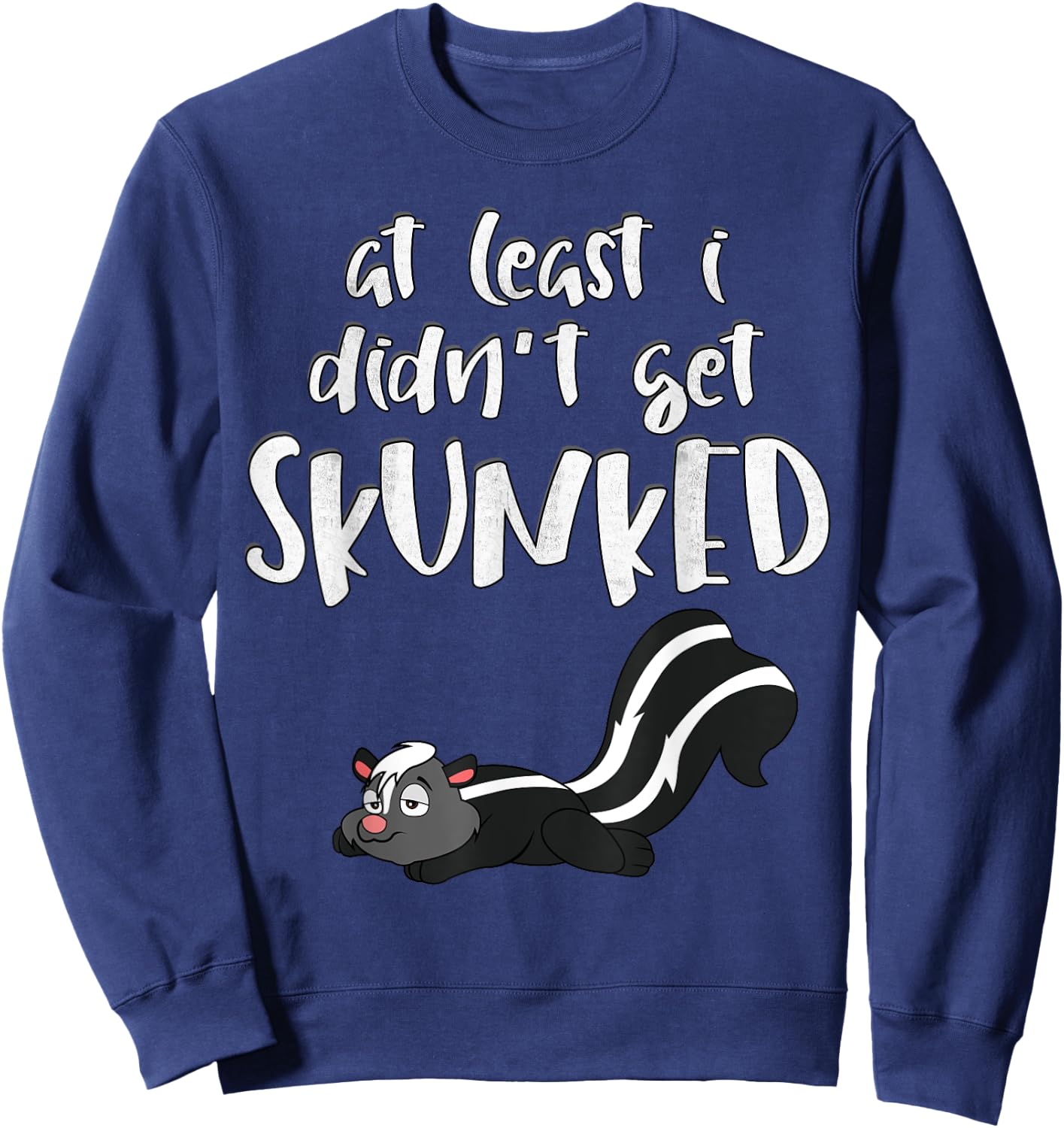 I didn't get Skunked shirt Board & Card Games Skunk Sweatshirt - Sweatshirt | Navy