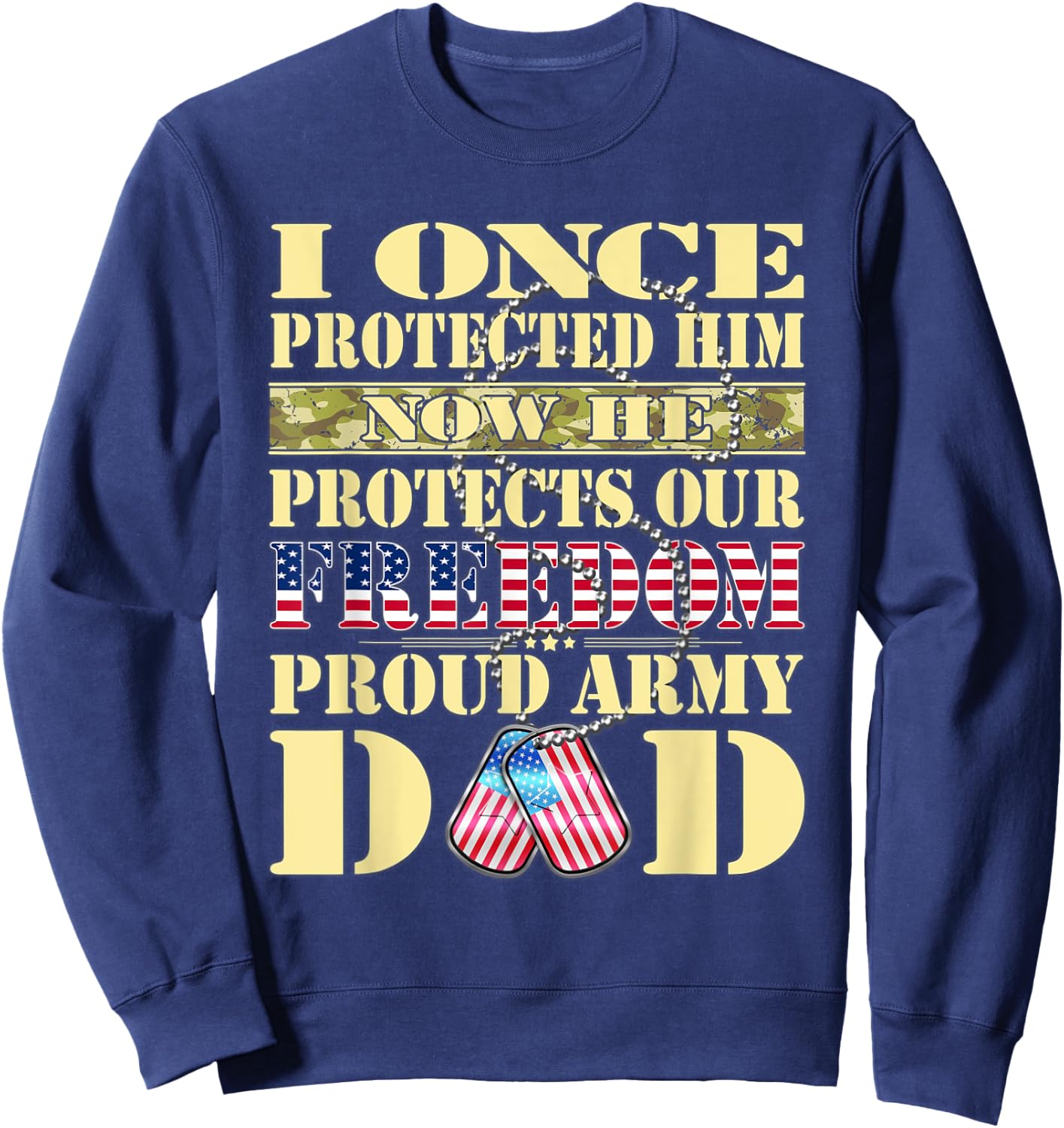 My Son Is A Soldier Proud Army Dad - Military Father Gifts Sweatshirt - Sweatshirt | Navy