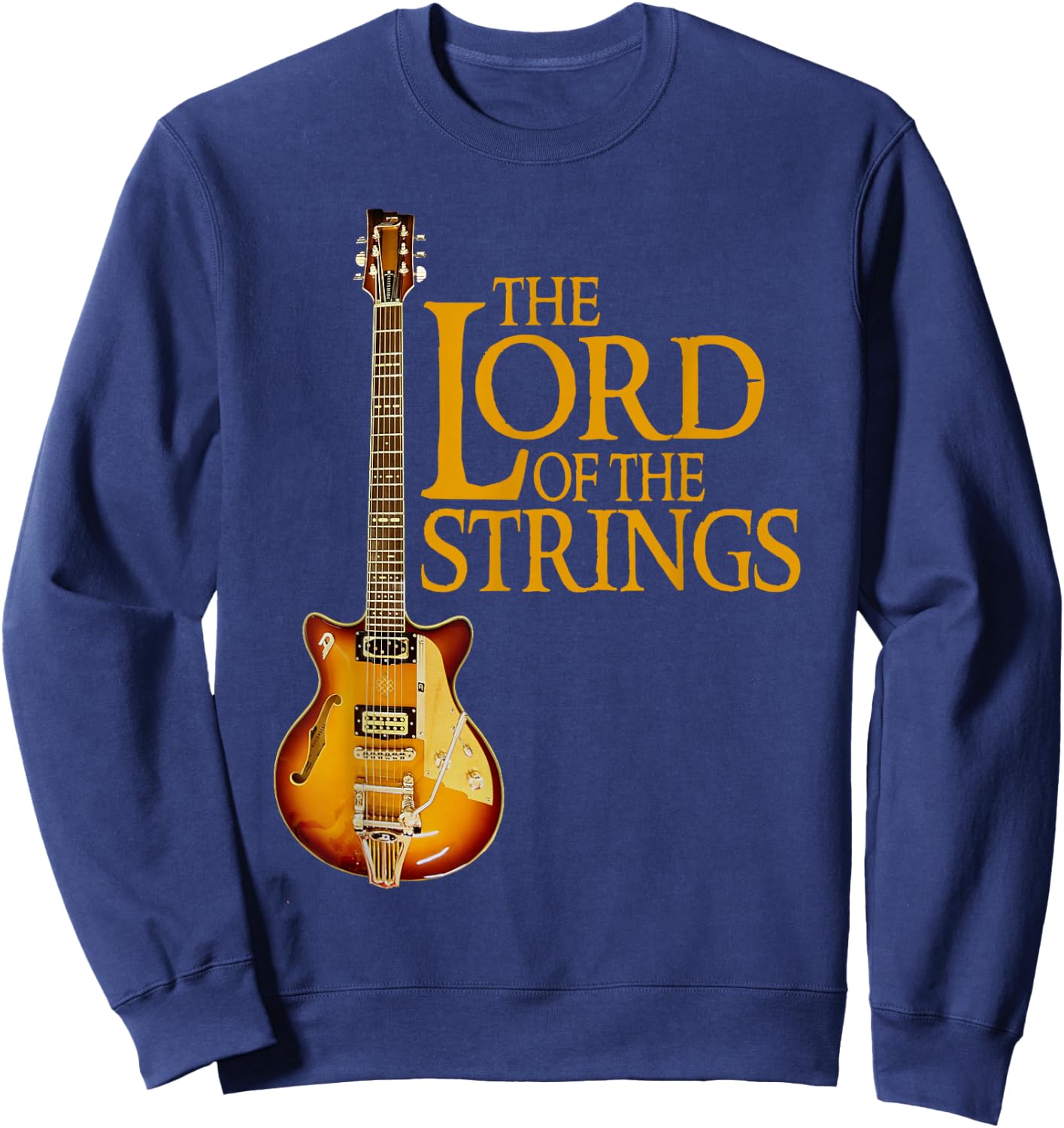 The Lord Of The Strings Electric Guitar Rock Music Lovers Sweatshirt - Sweatshirt | Navy
