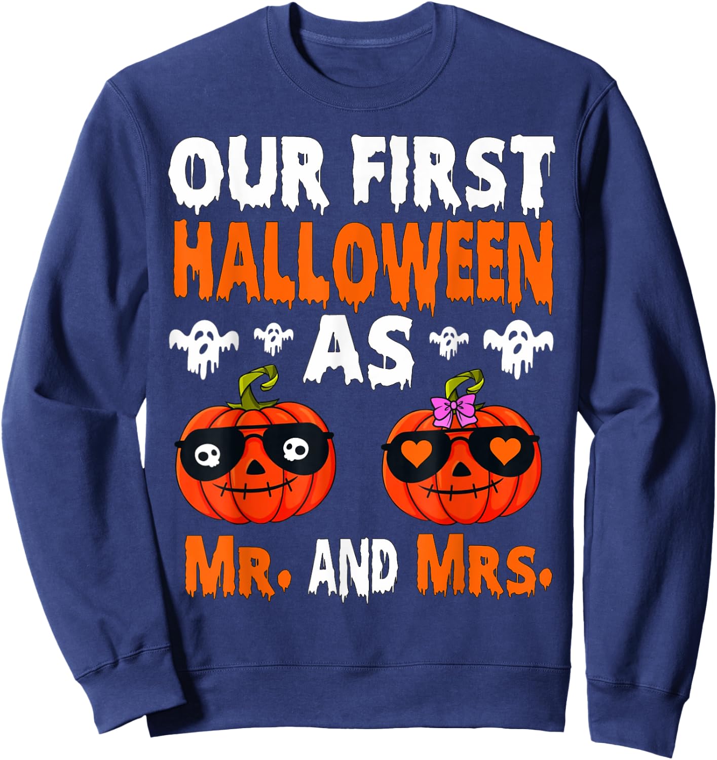 Our First Halloween As Mr. And Mrs. Married Couple Costume Sweatshirt - Sweatshirt | Navy