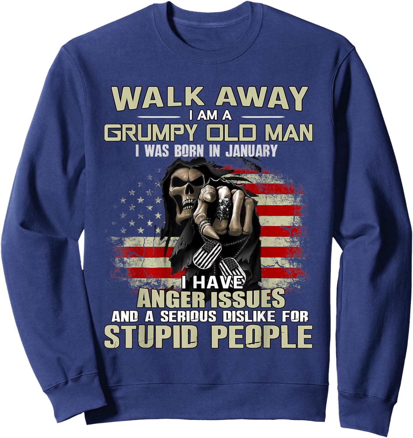 Skull Walk Away I Am A Grumpy Old Man I Was Born In January Sweatshirt - Sweatshirt | Navy