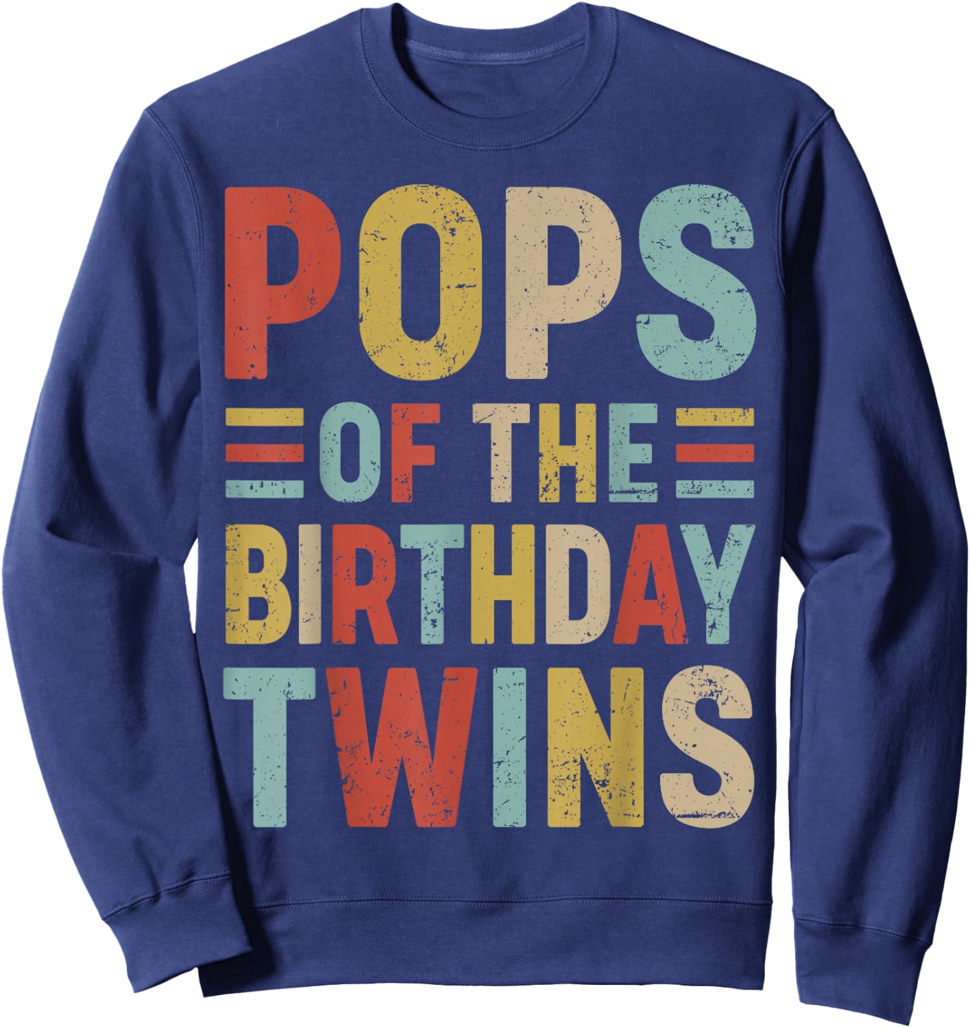 Pops of The Birthday Twins Family Matching Bday Party Sweatshirt - Sweatshirt | Navy