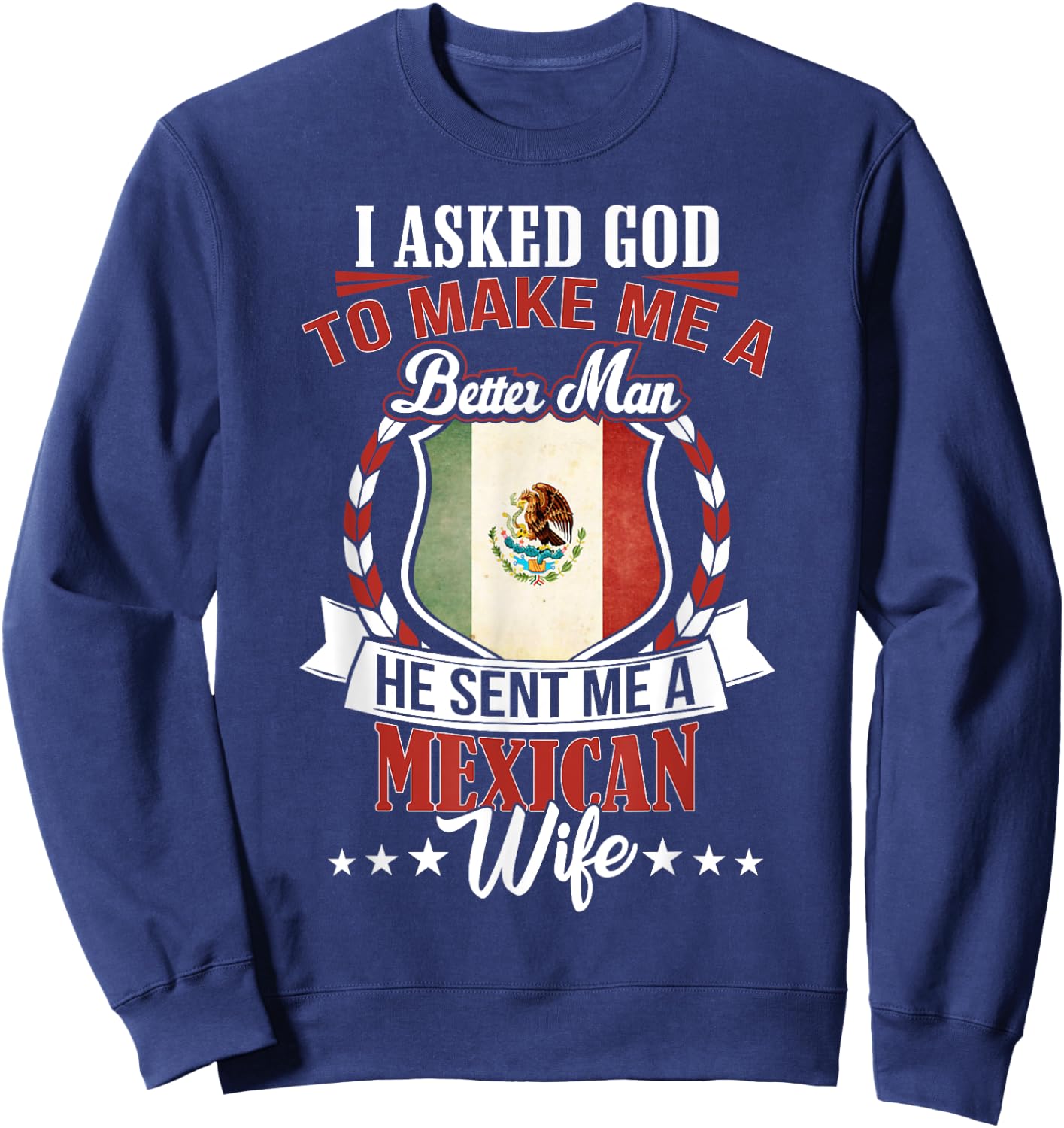 I Love my Mexican Wife Anniversary for Husband Sweatshirt - Sweatshirt | Navy