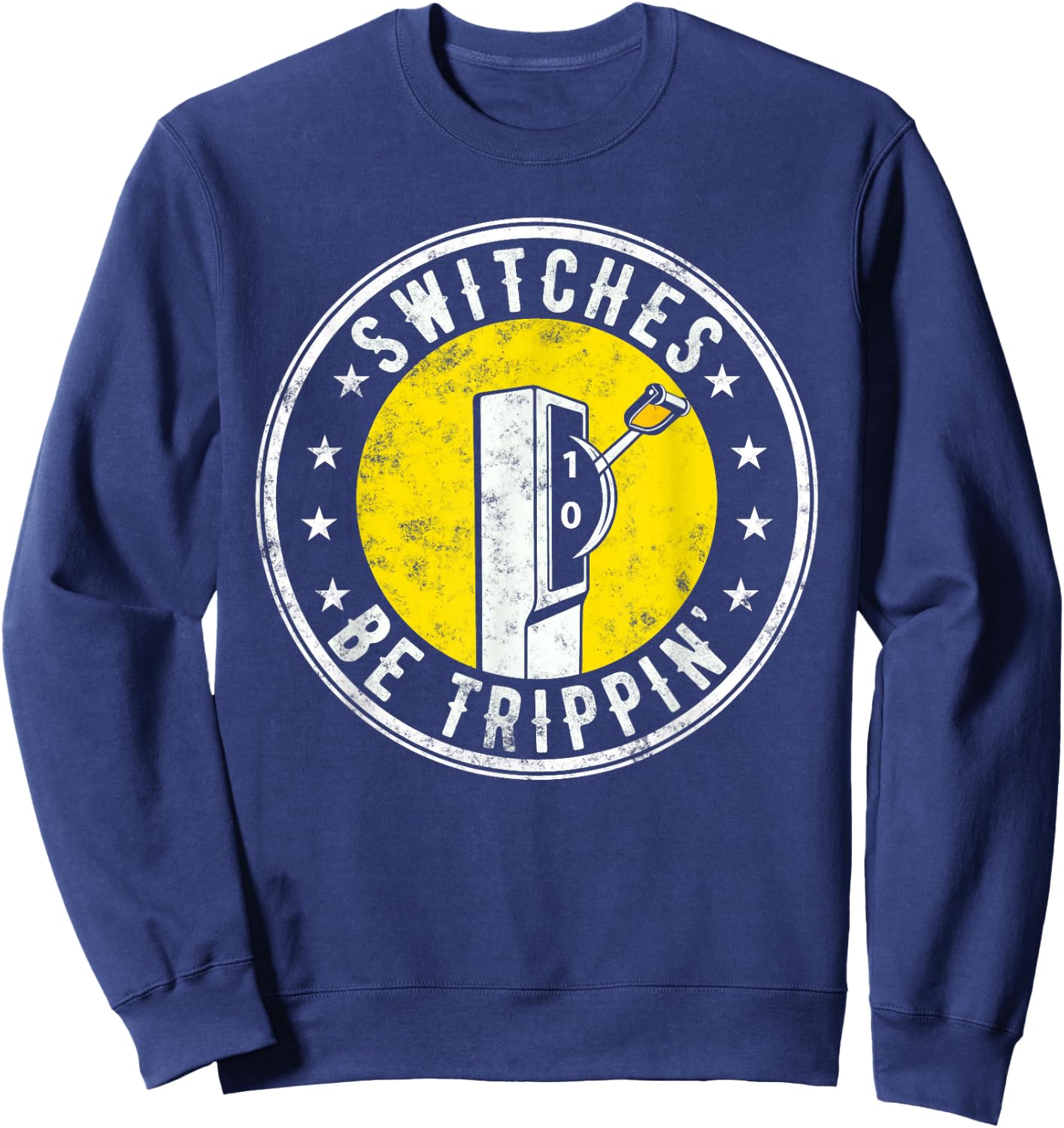 Who love Electric Cable Lineman Switches Be Trippin' Funny Electric Electrician - -Adults, Black, Small Sweatshirt - Sweatshirt | Navy