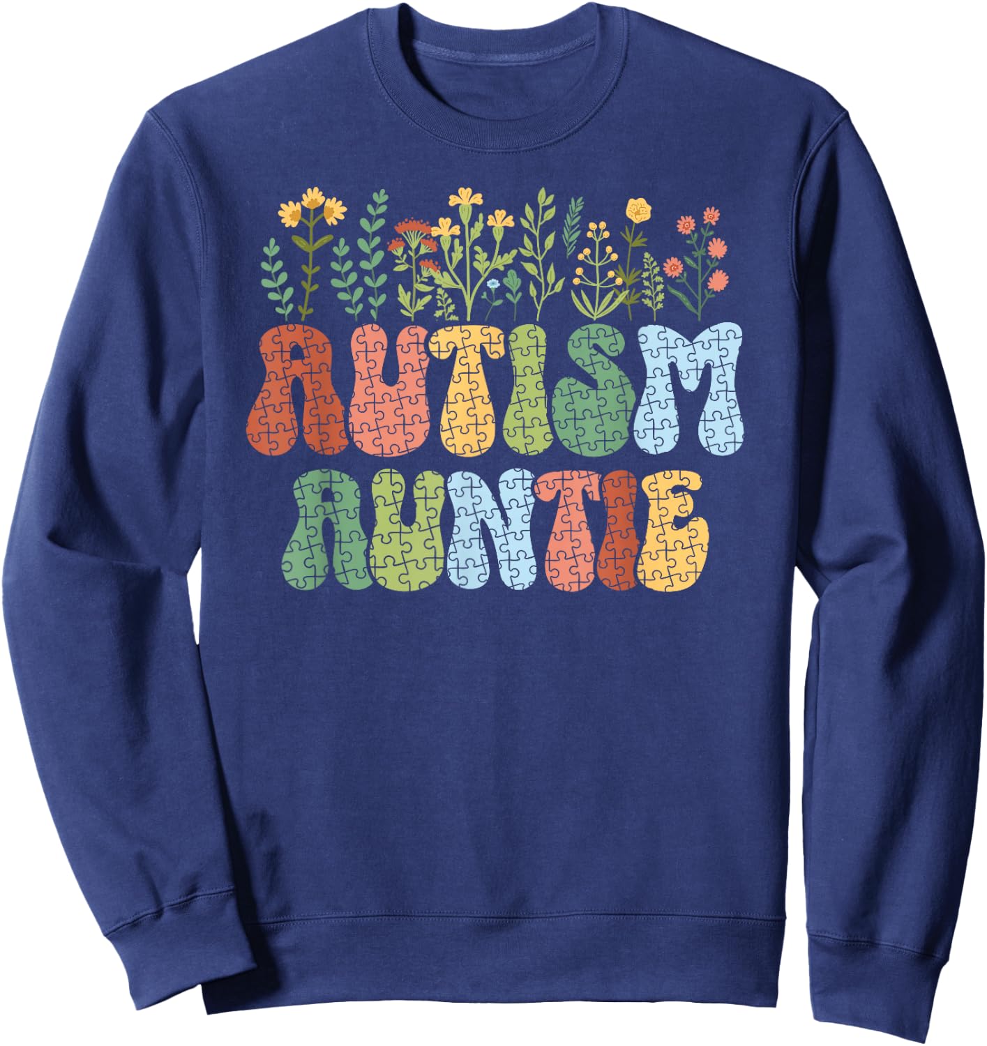 Autism Auntie Proud Autism Aunt Autism Awareness For Aunt Sweatshirt - Sweatshirt | Navy