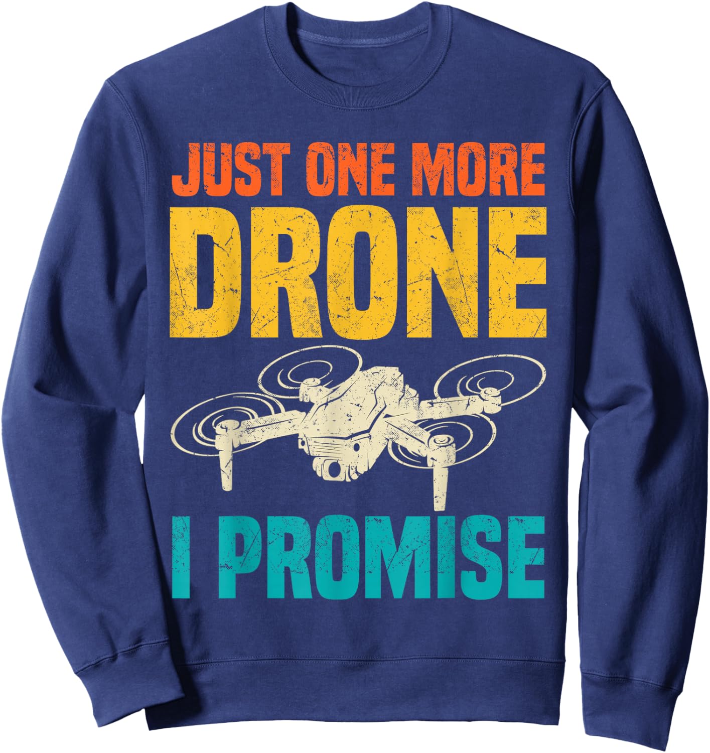 Drone Accessories - Just One More Drone - Pilot Sweatshirt - Sweatshirt | Navy