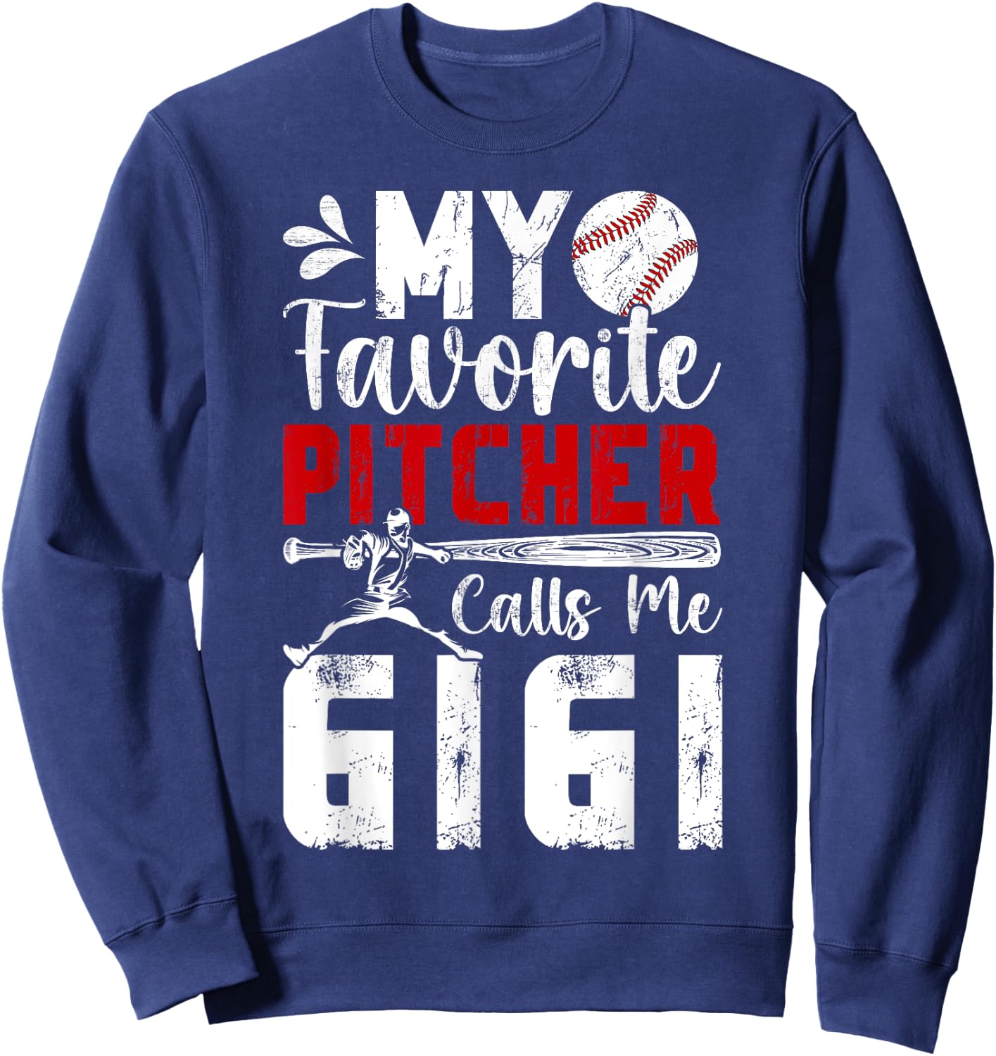 My Favorite Baseball Pitcher Gigi Of A Baseball Pitcher Sweatshirt - Sweatshirt | Navy