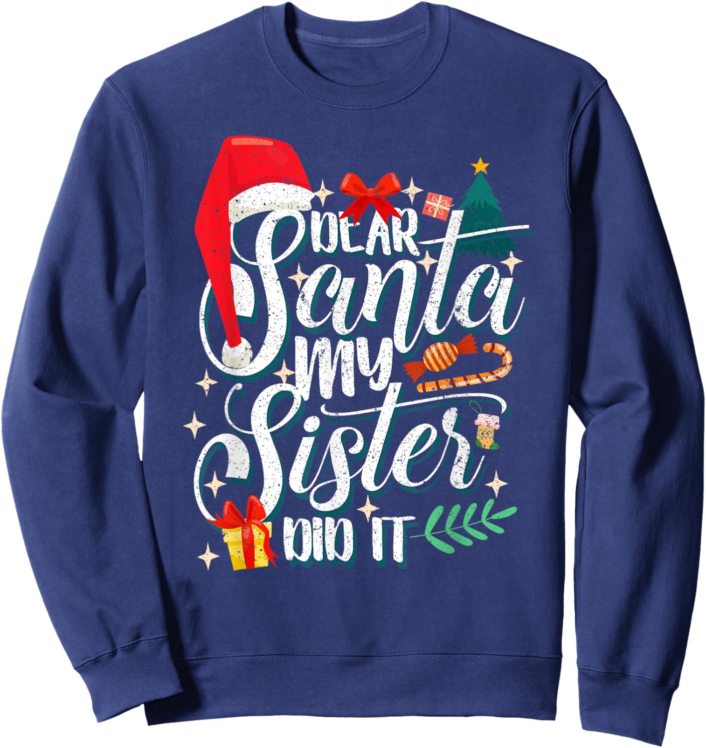 Funny Family Christmas Dear Santa My Brother Did It Cute Xma Sweatshirt - Sweatshirt | Navy
