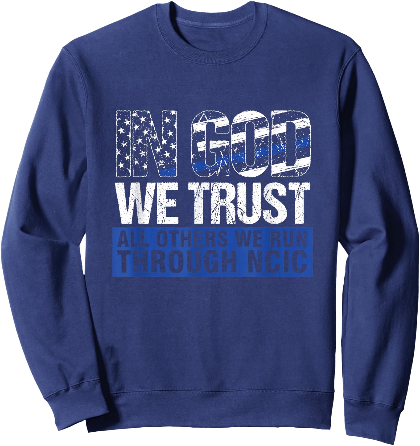 NCIC Law Enforcer Paralegal Assistant Lawyer In God We Trust Sweatshirt - Sweatshirt | Navy