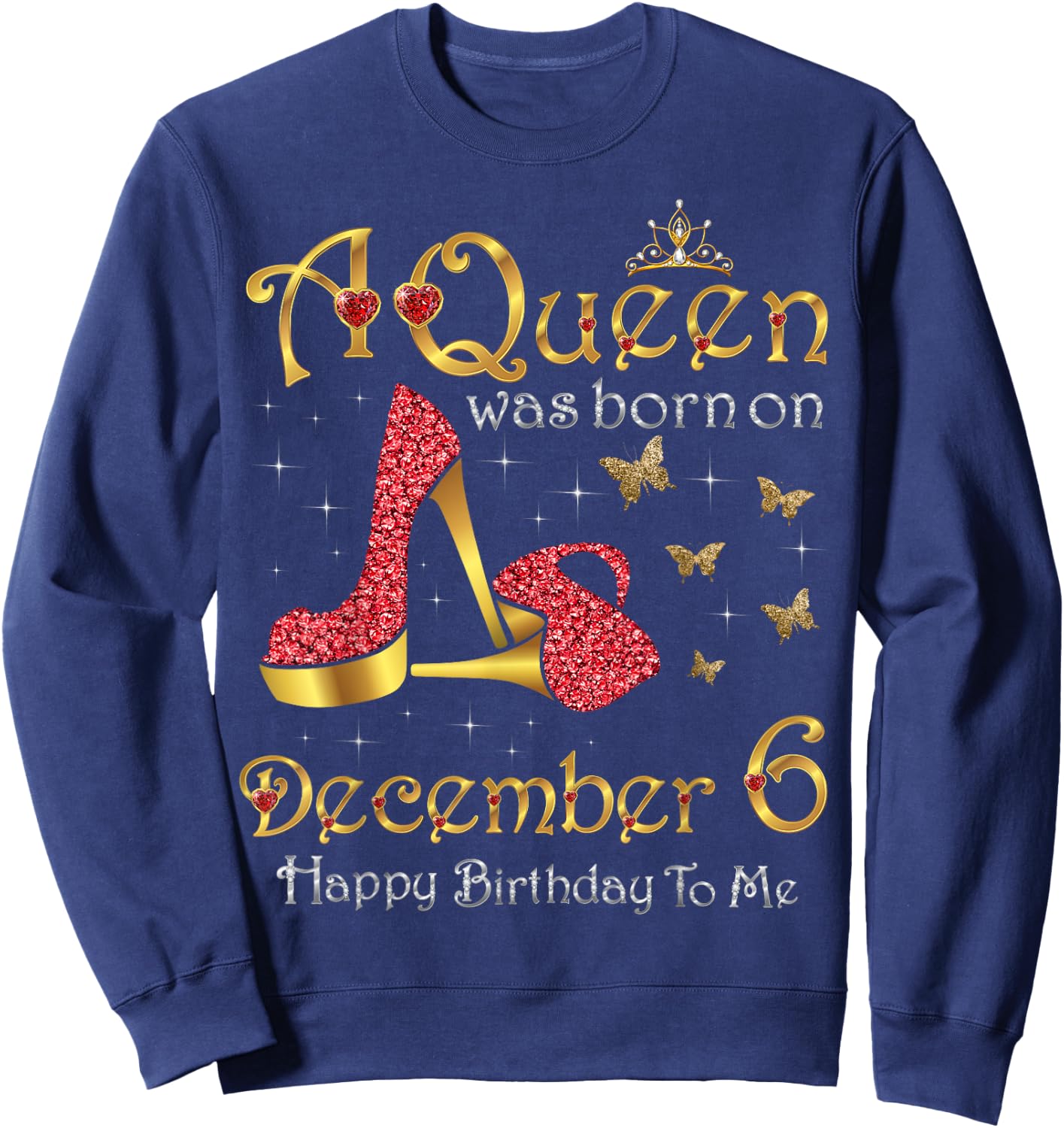 A Queen Was Born on December 6, 6th December Birthday Sweatshirt - Sweatshirt | Navy