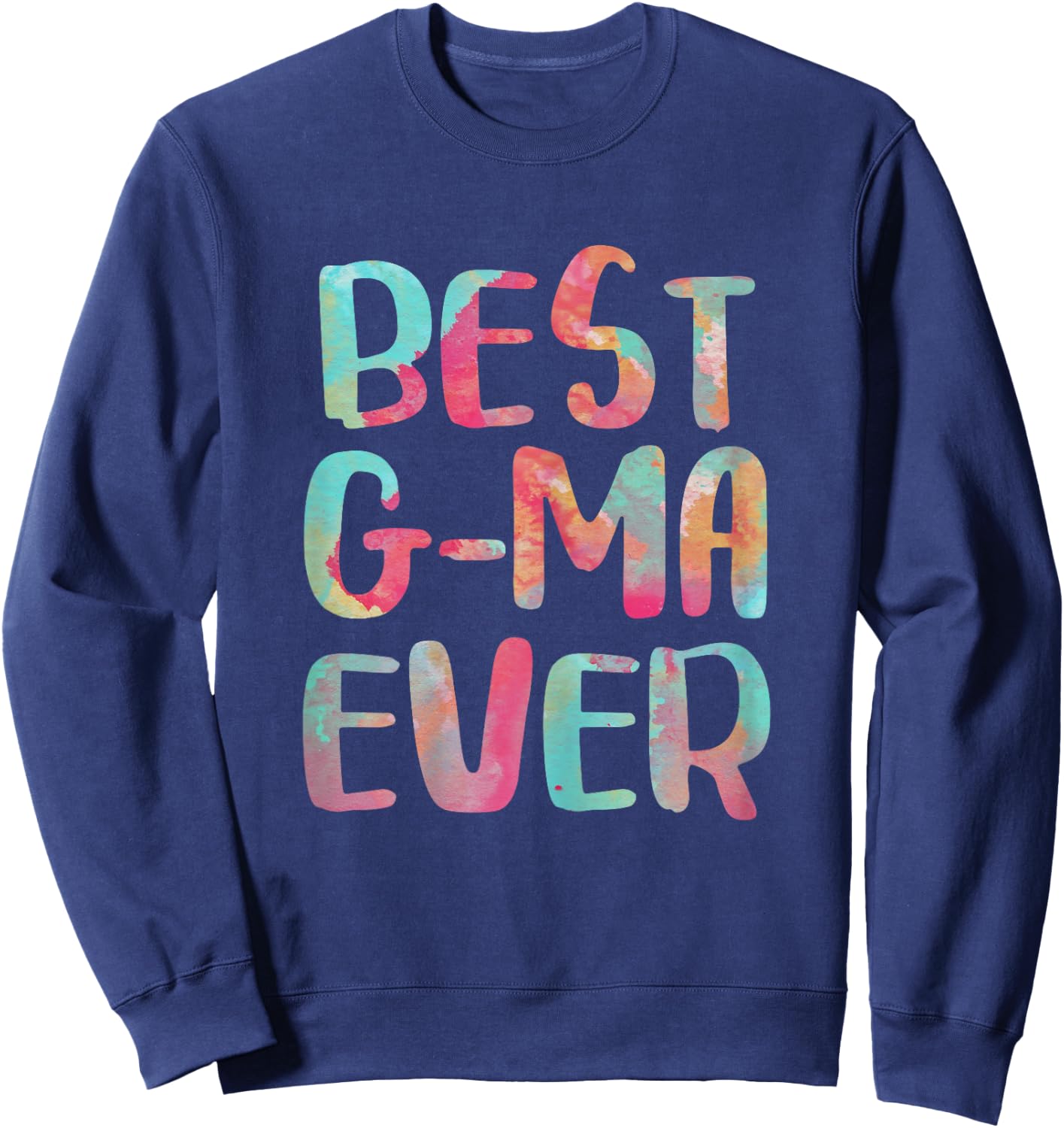 Best G-Ma Ever Shirt Women Mothers Day Sweatshirt - Sweatshirt | Navy