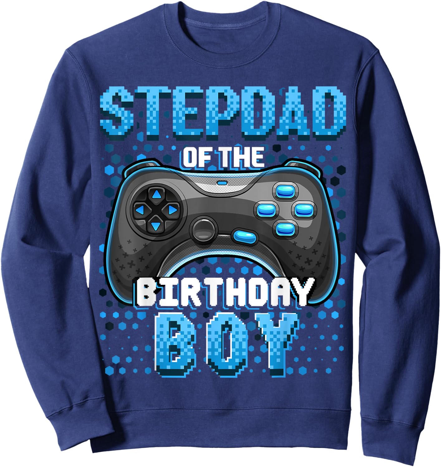 Stepdad of the Birthday Boy Matching Family Video Game Party Sweatshirt - Sweatshirt | Navy