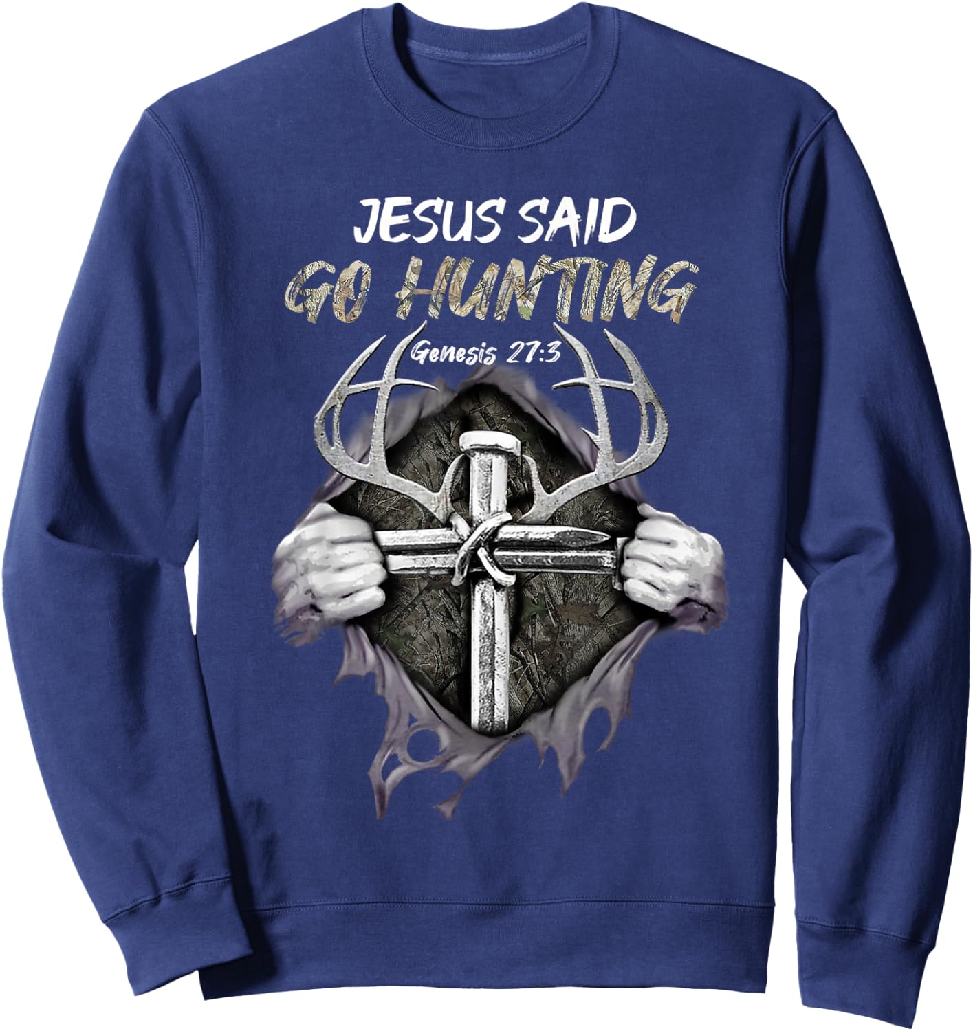 Jesus Go Hunting Genesis 27:3 Hunting Christian Sweatshirt - Sweatshirt | Navy